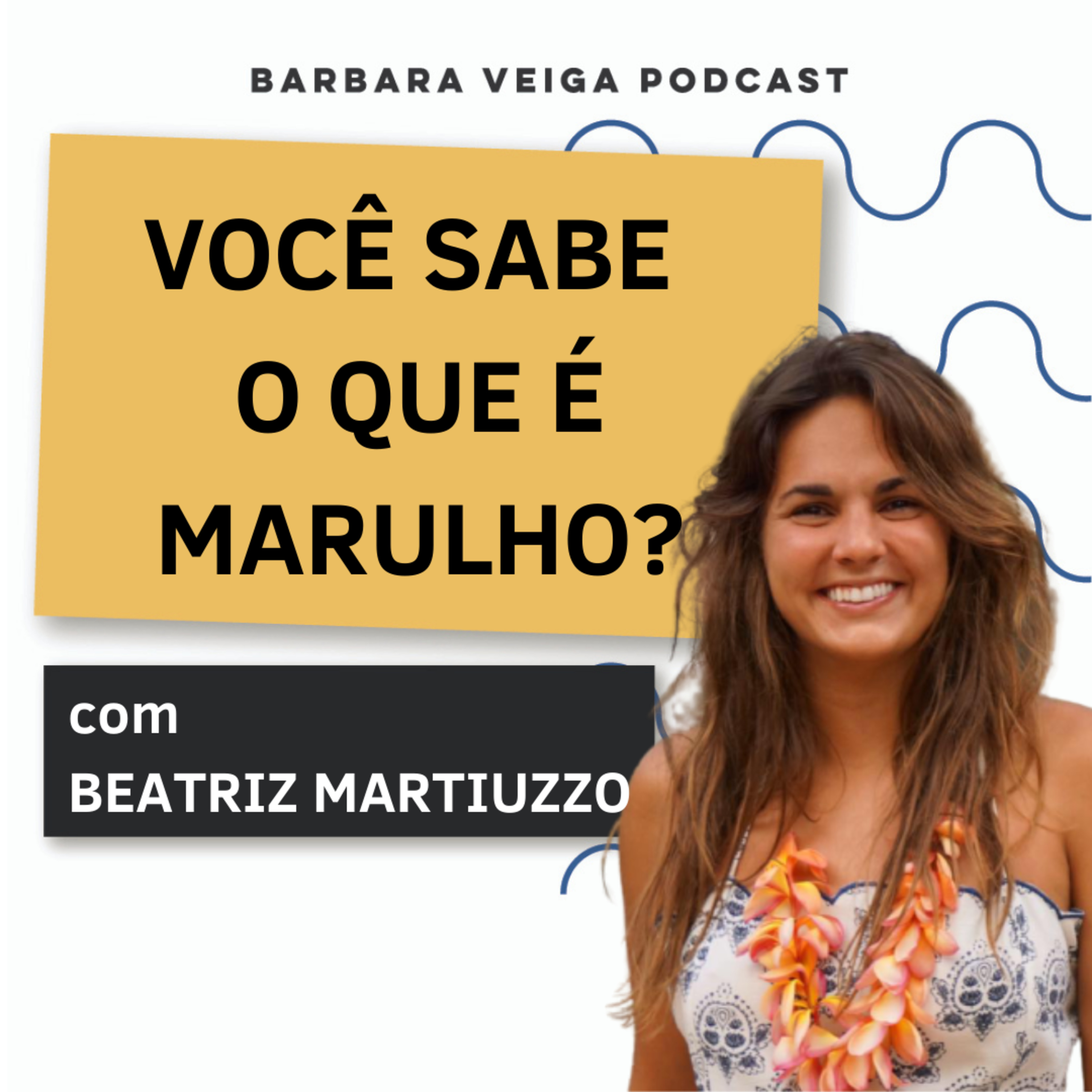 Barbara Veiga Podcast