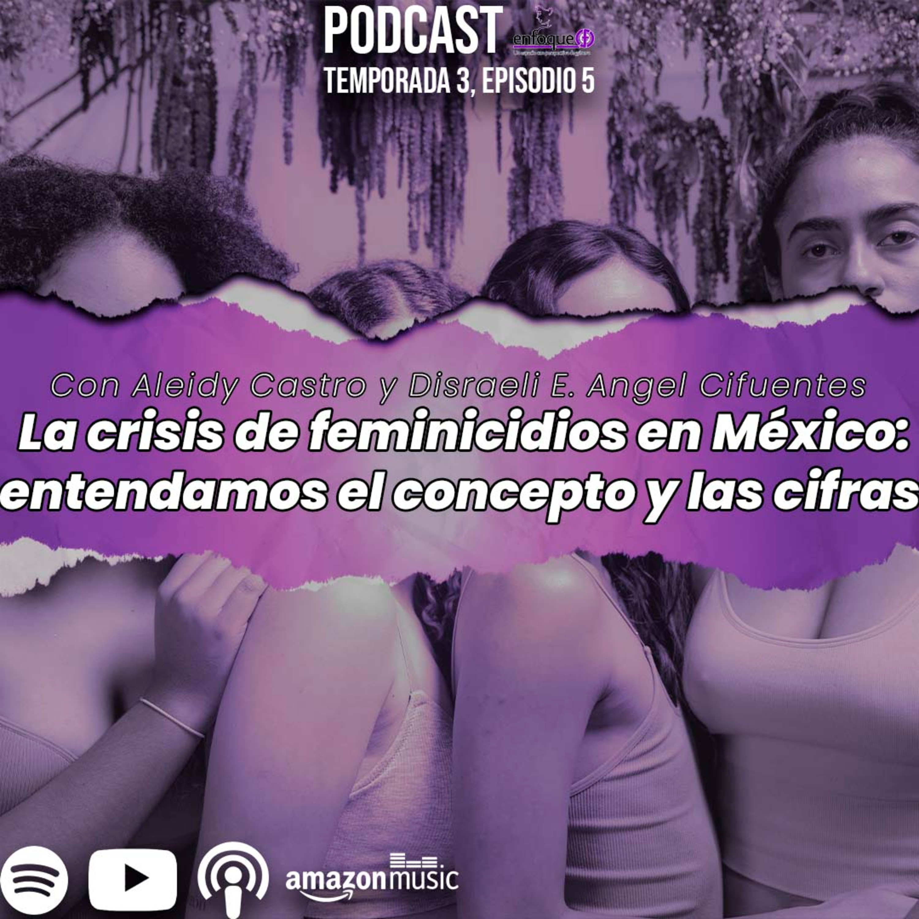 La crisis de feminicidios en México: entendamos el concepto y las cifras [EP. 40] episode artwork