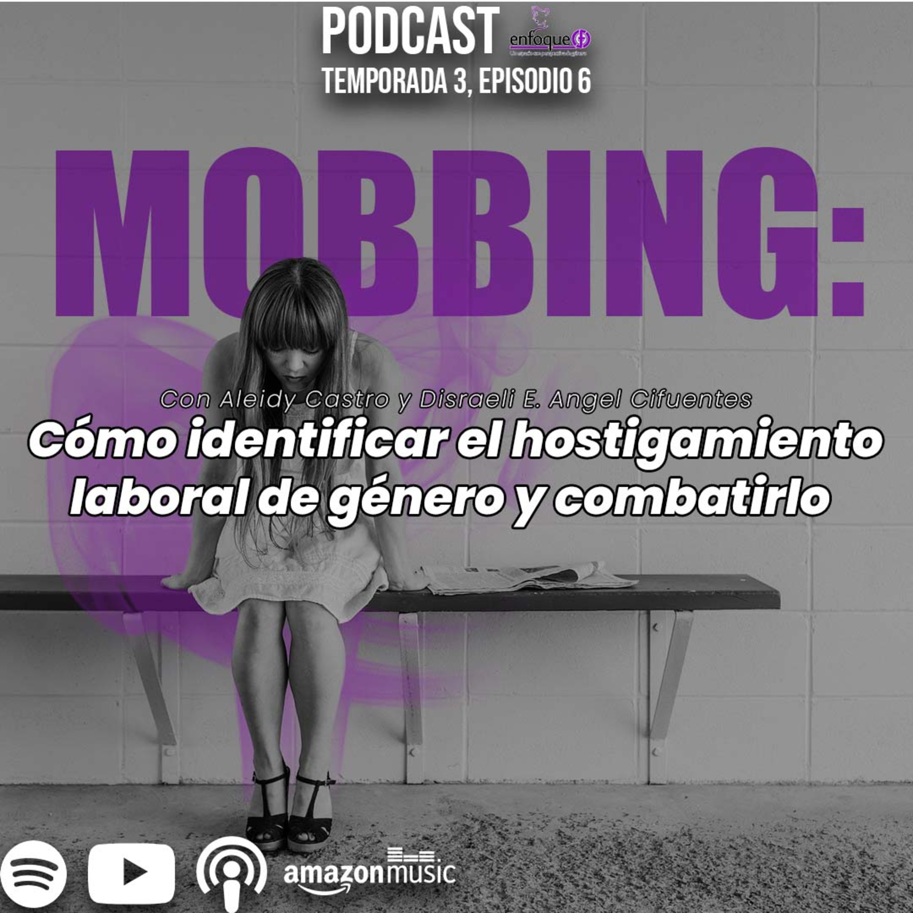 Mobbing: cómo identificar el hostigamiento laboral de género y combatirlo [EP. 42] episode artwork