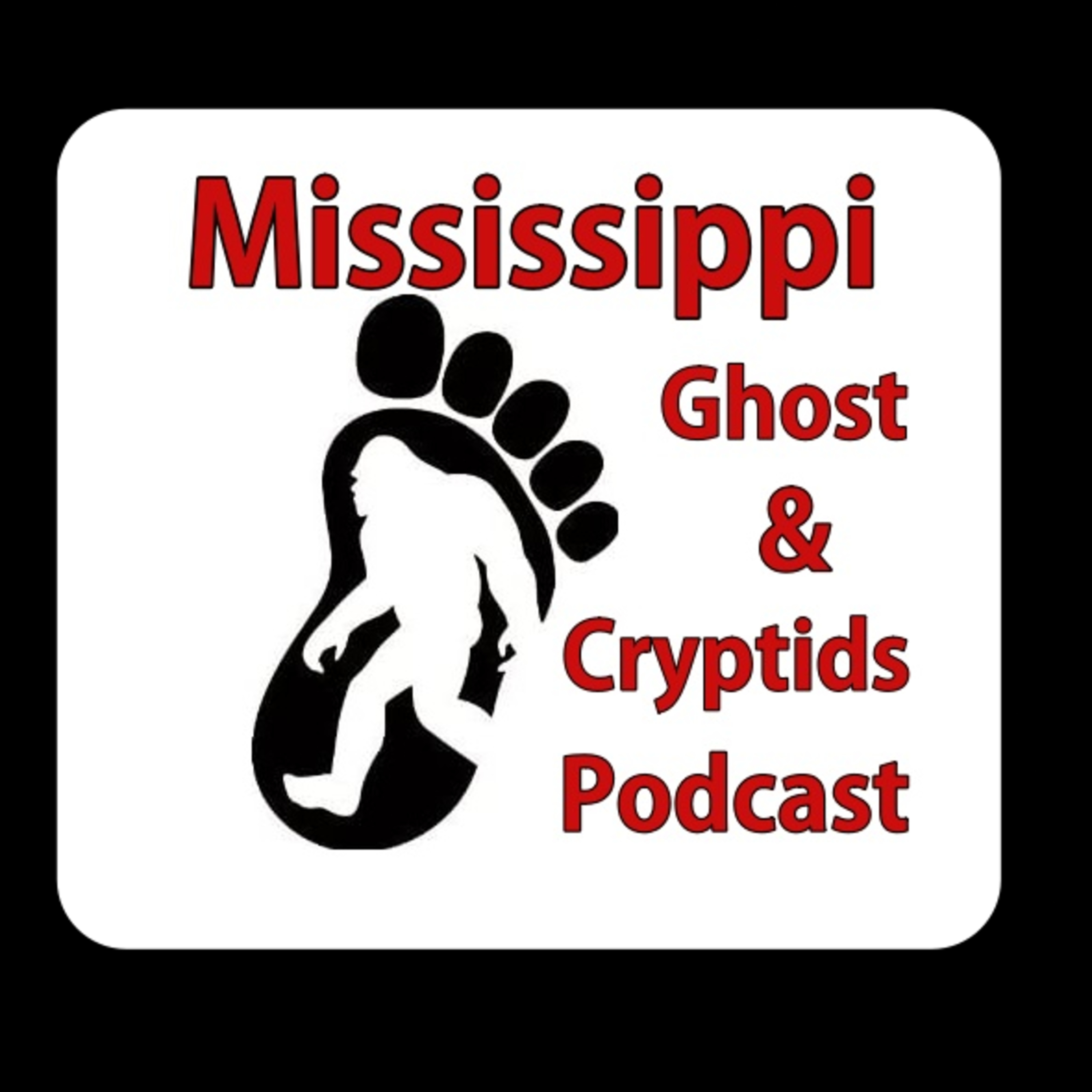 Mississippi Ghost & Cryptids Podcast