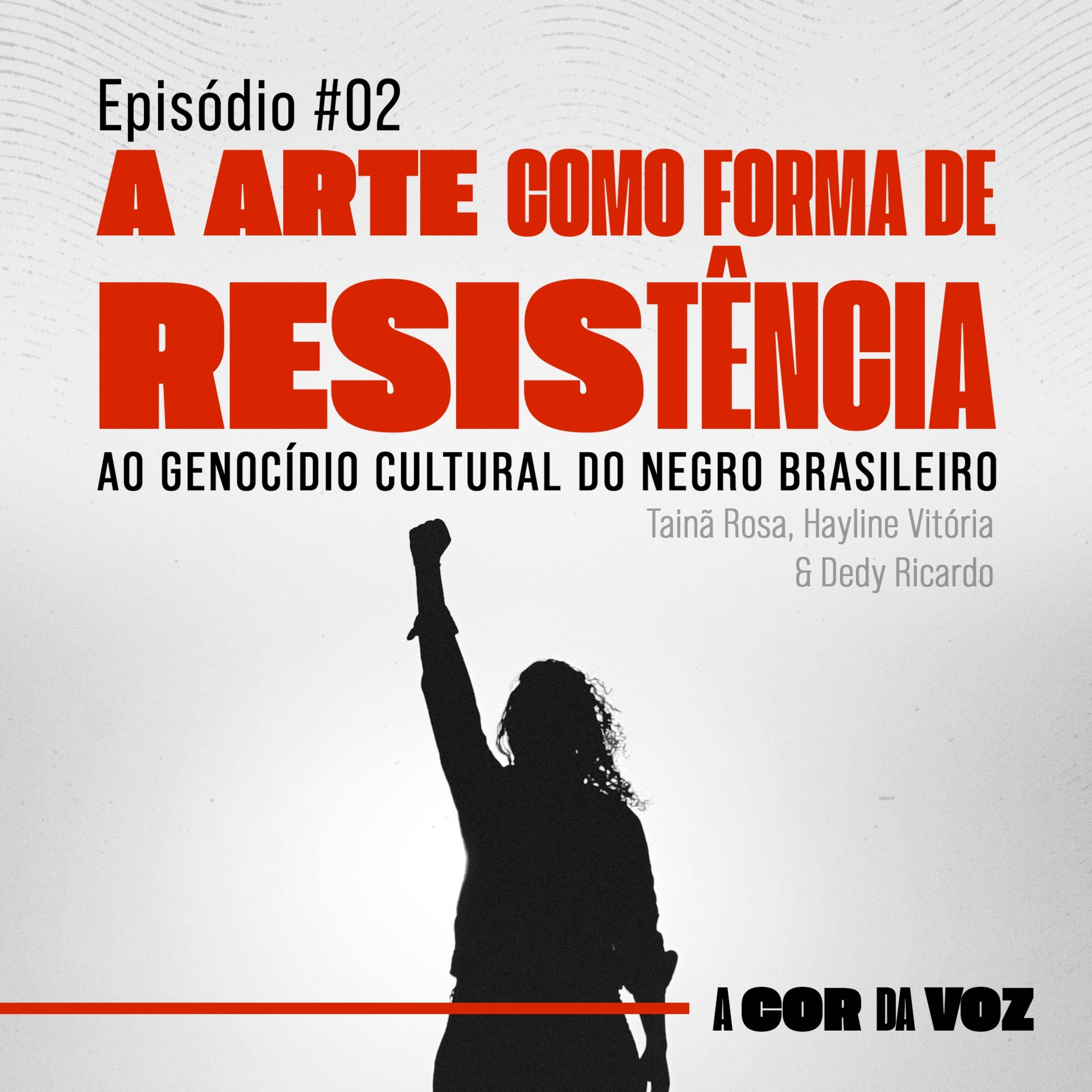 A Arte como forma de resistência ao genocídio cultural do negro episode artwork
