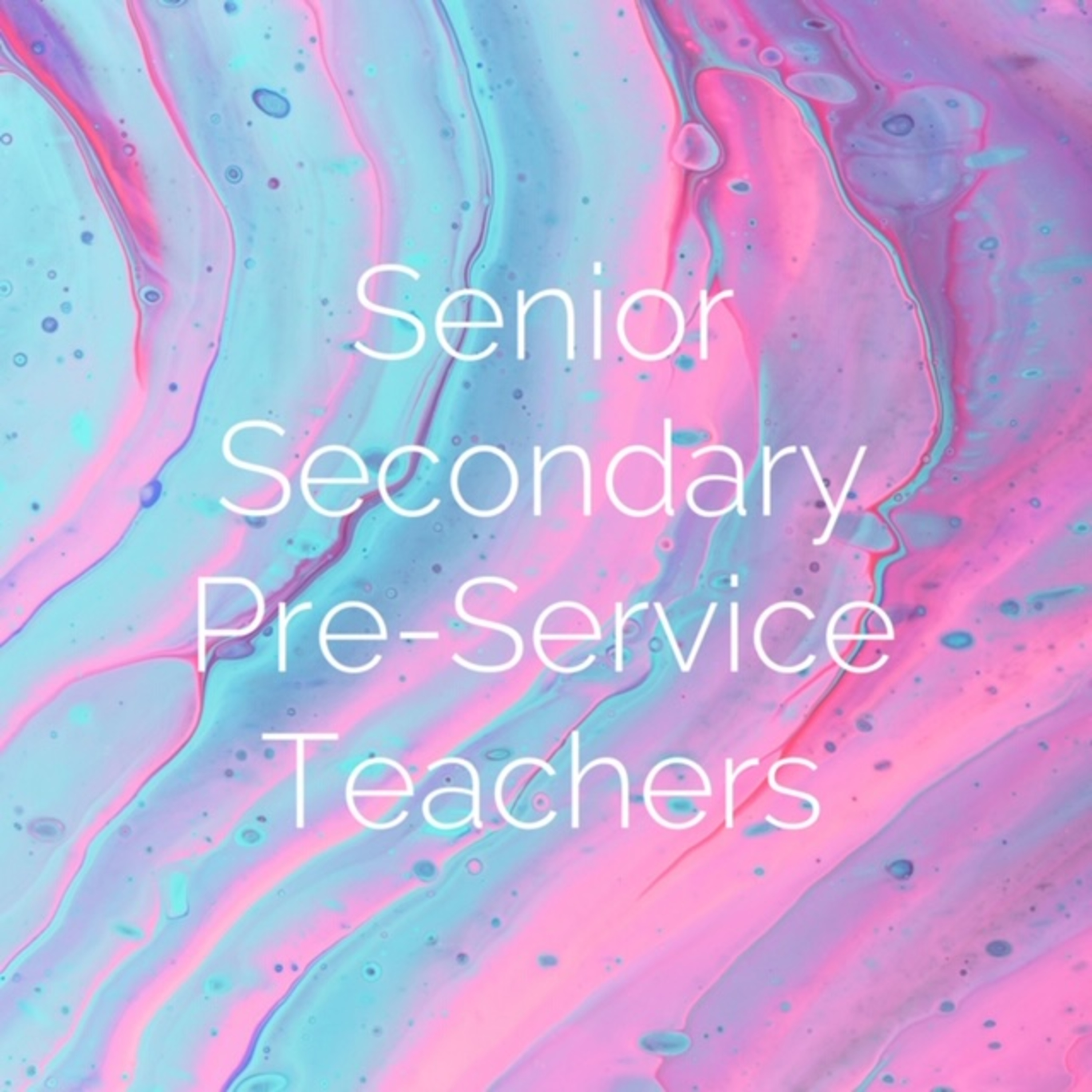 Senior Secondary Pre-Service Teachers