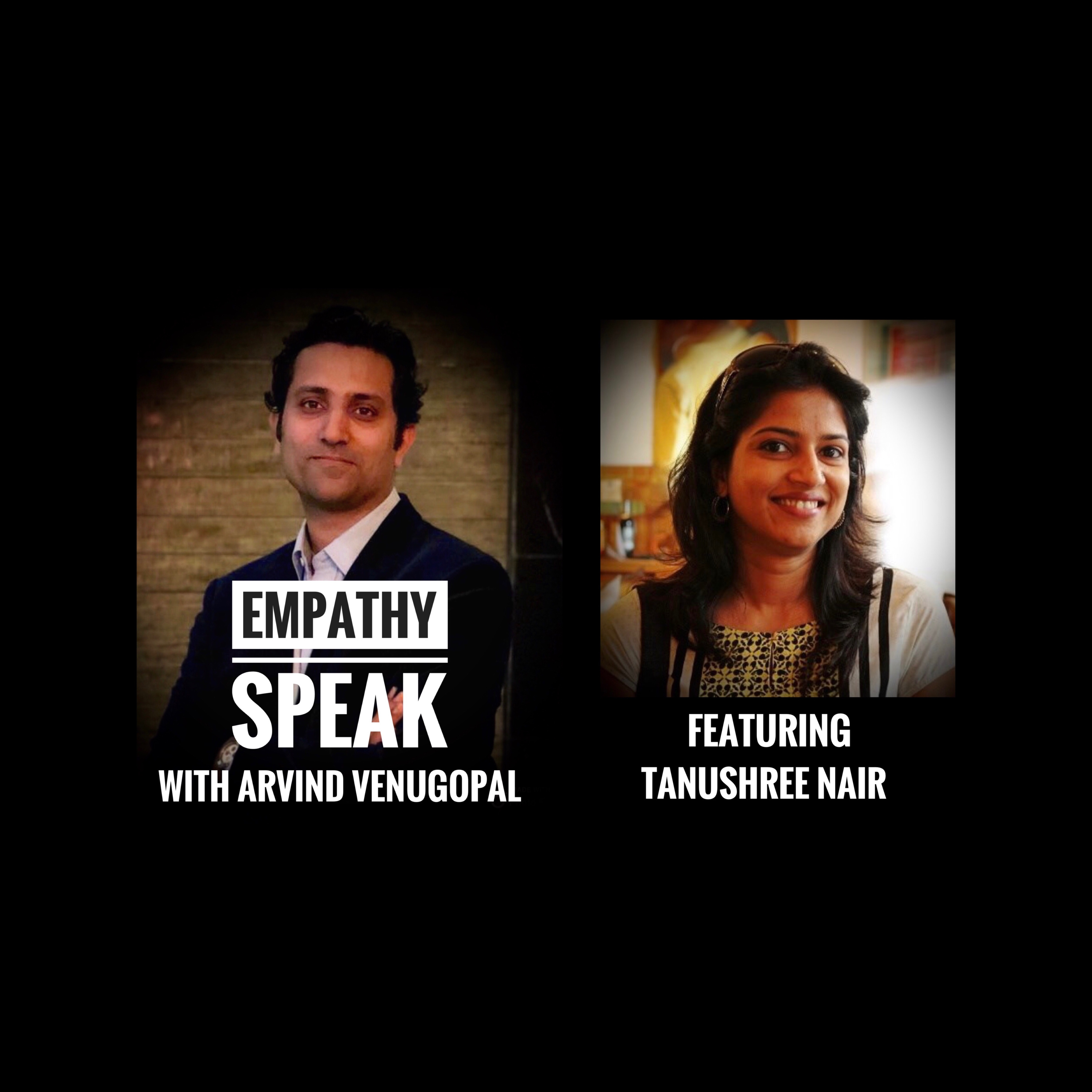 Empathy Speak with Arvind Venugopal