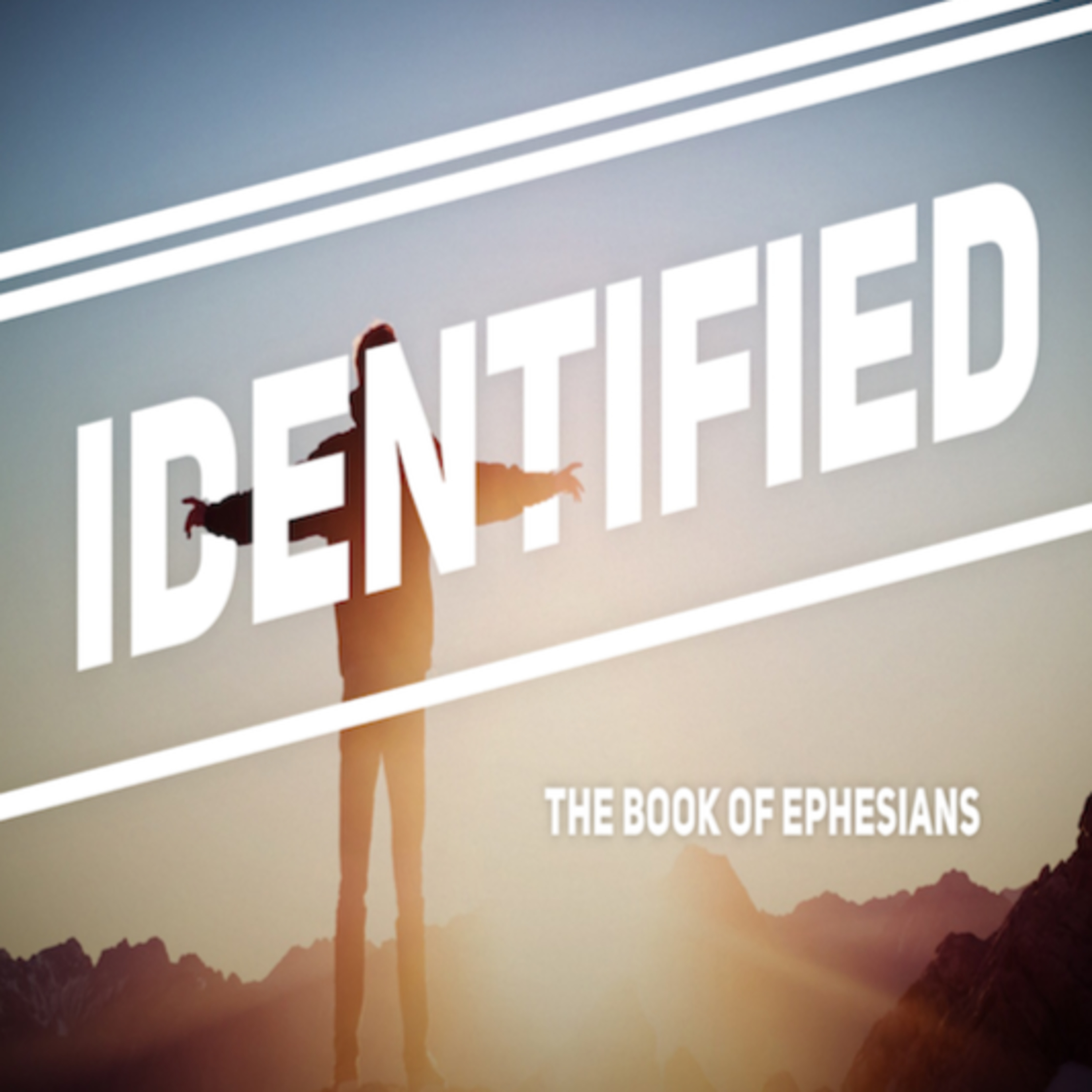 Book Of Ephesians: "Identified" Week 1 (Eph. 1:1-3) episode artwork