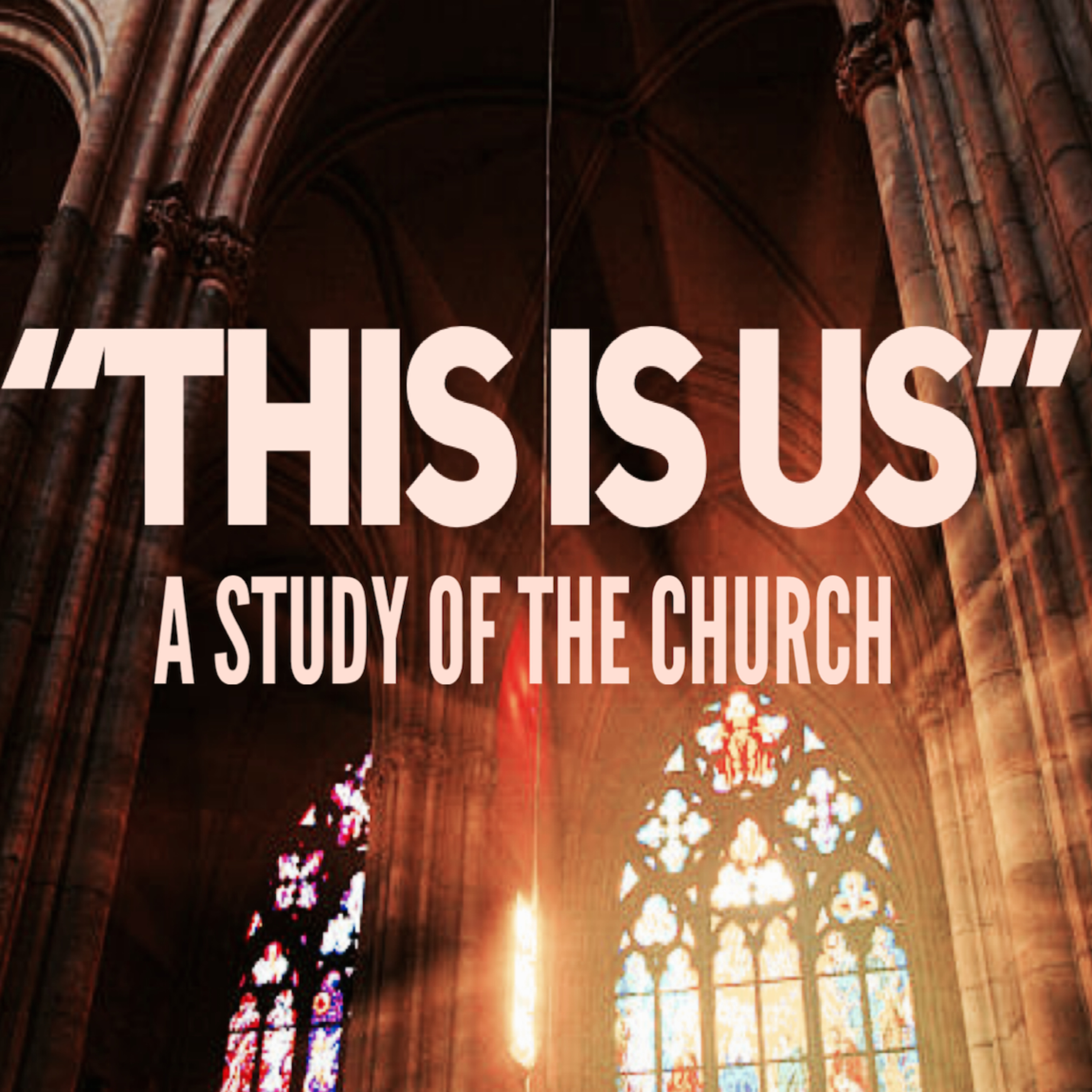 "This Is Us" Week 2: The Church And Its Purpose episode artwork