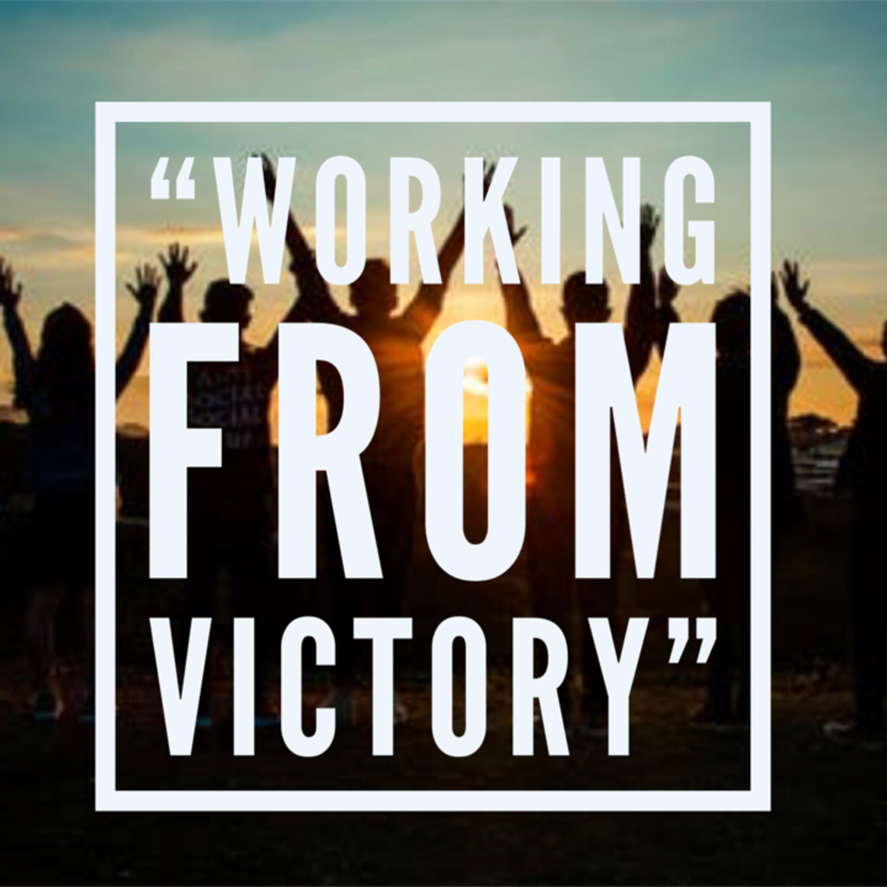 "Working From Victory" Steps Of Faith (James 1:1) episode artwork