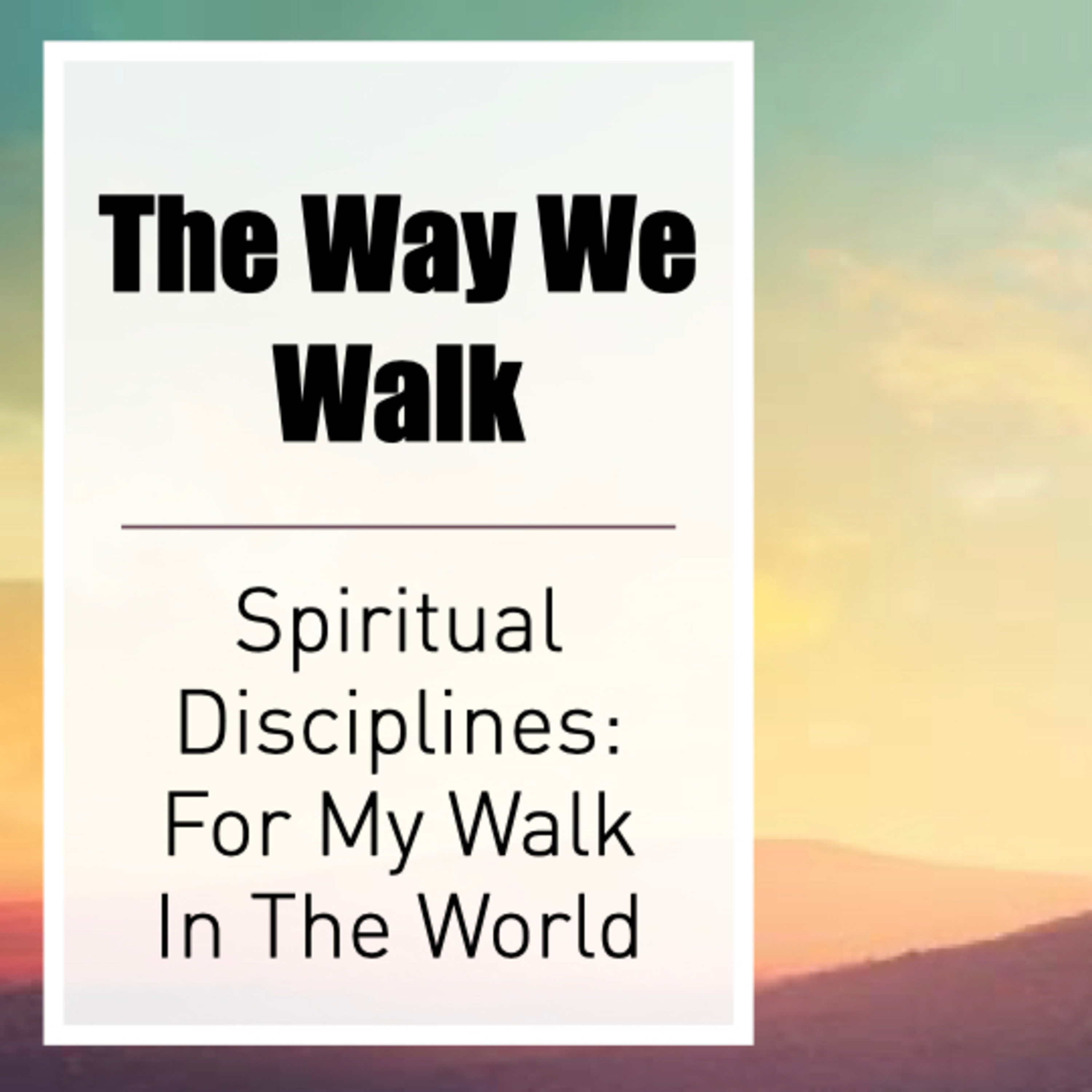 "The Way We Walk": Serving Others episode artwork