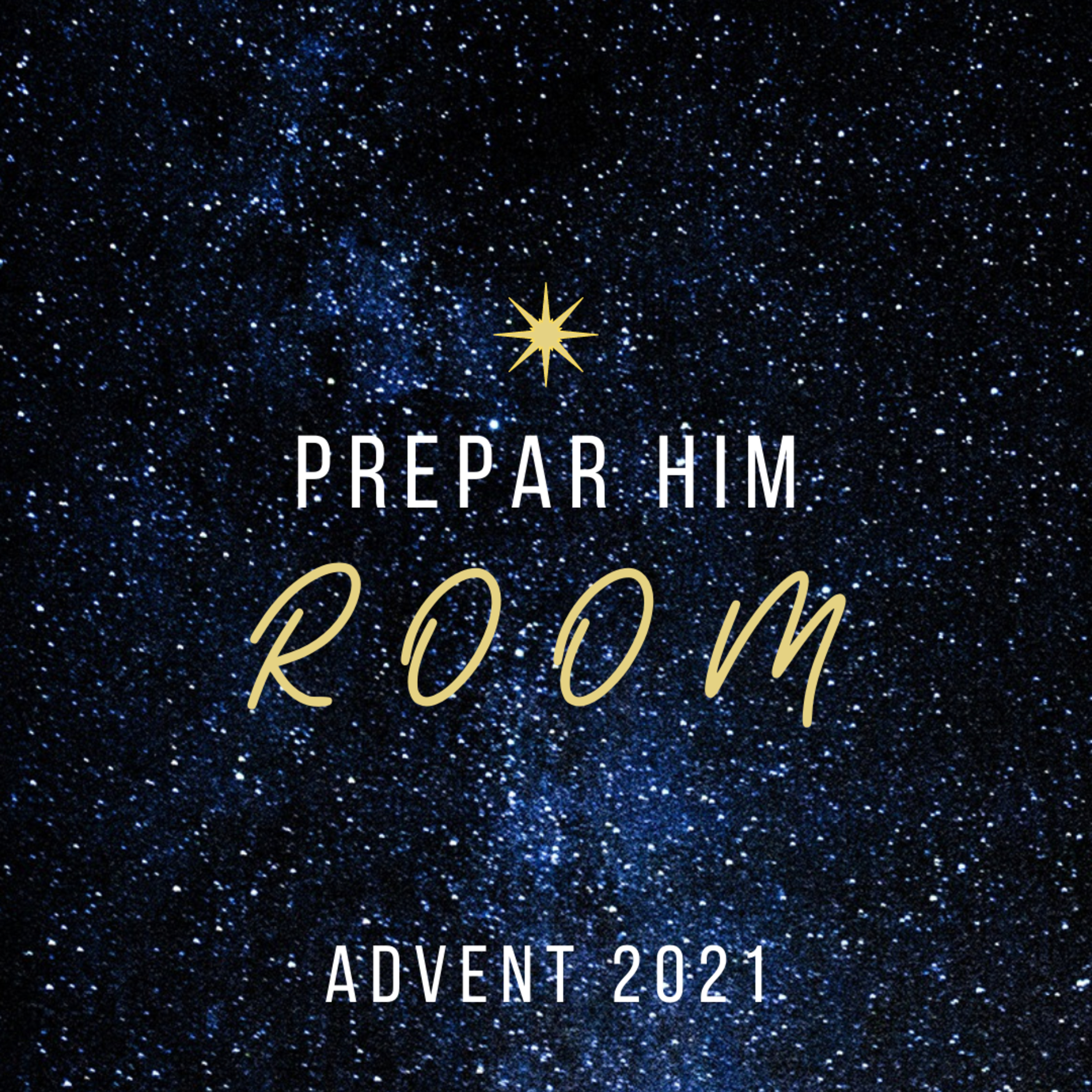 Advent 2021: "Prepare Him Room" (The Reveal) episode artwork