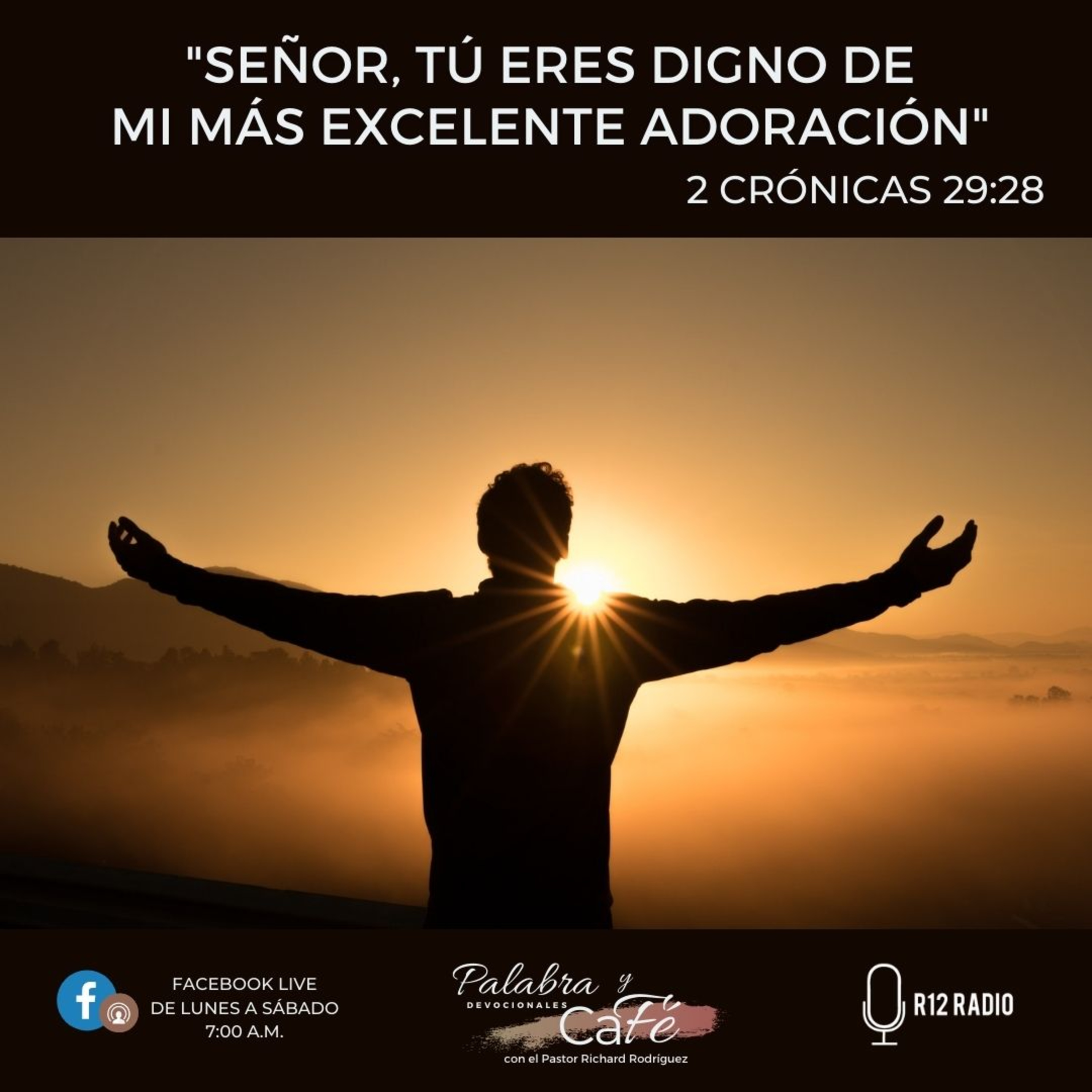 Señor, Tú Eres Digno de mi más Excelente Adoración episode artwork