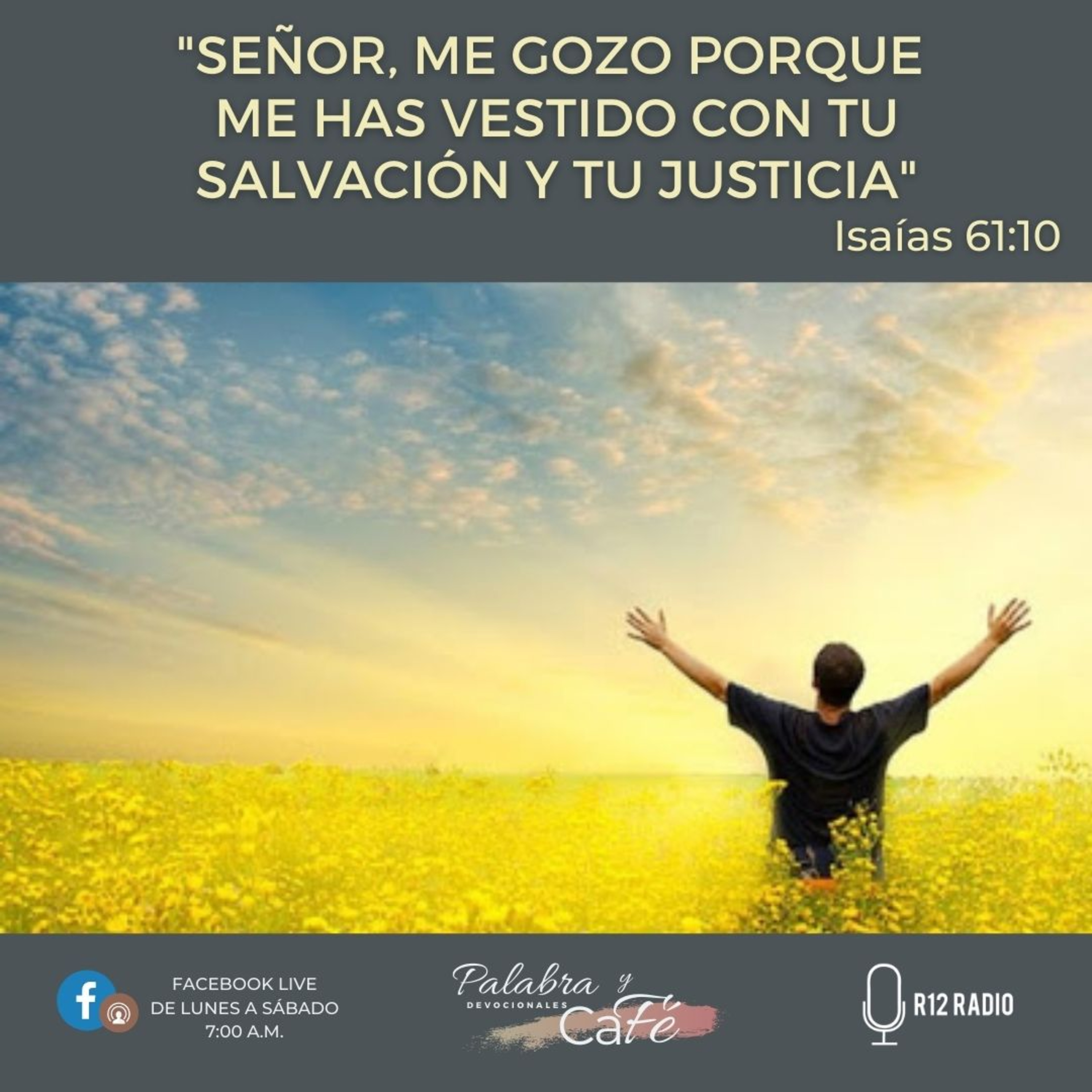 Señor, me gozo porque me has vestido con Tu salvación y Tu justicia - Isaías 61:10 episode artwork