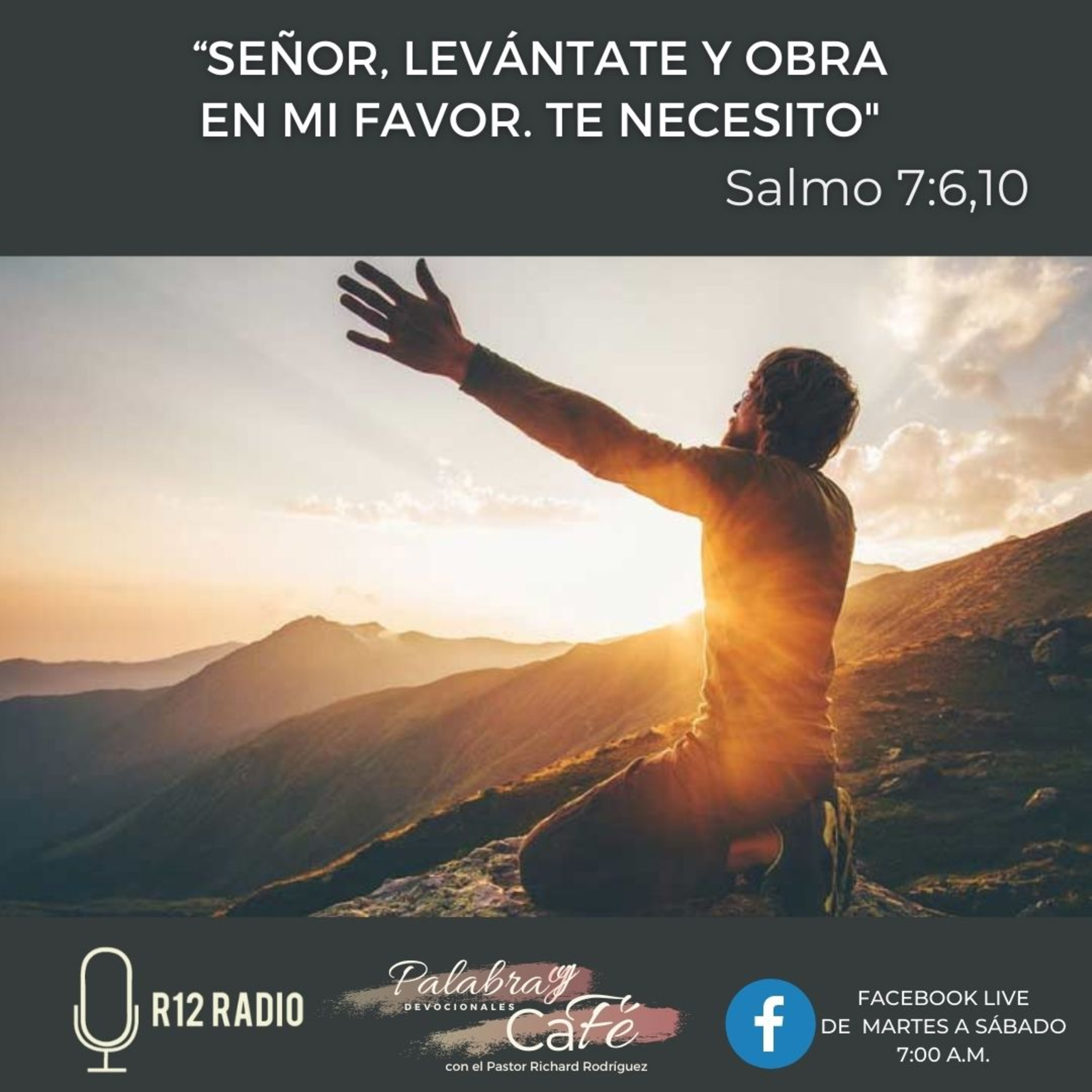 Señor, levántate y obra en mi favor. Te necesito. - Salmo 7:6,10 episode artwork
