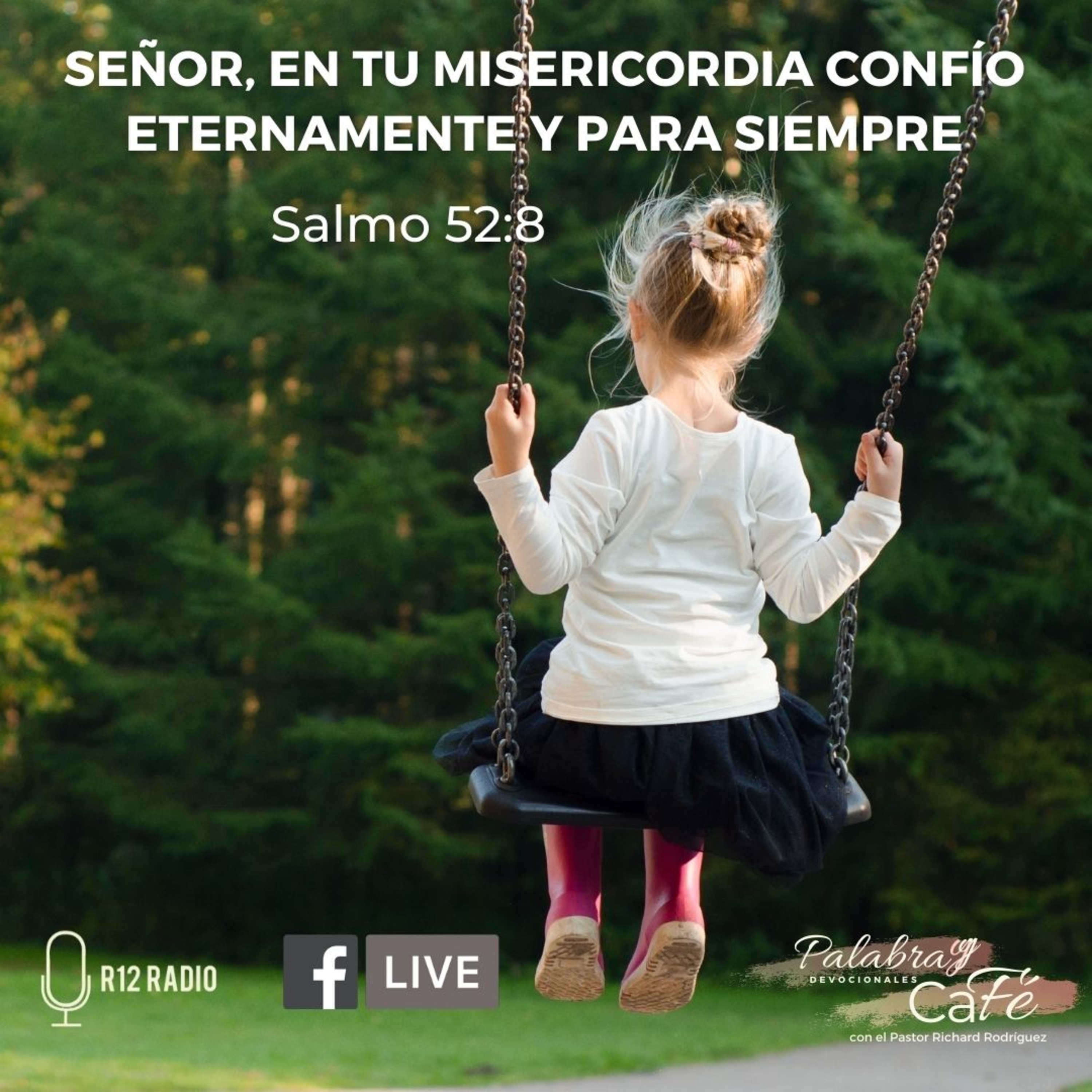 SEÑOR, EN TU MISERICORDIA CONFÍO ETERNAMENTE Y PARA SIEMPRE. SALMOS 52:8 episode artwork