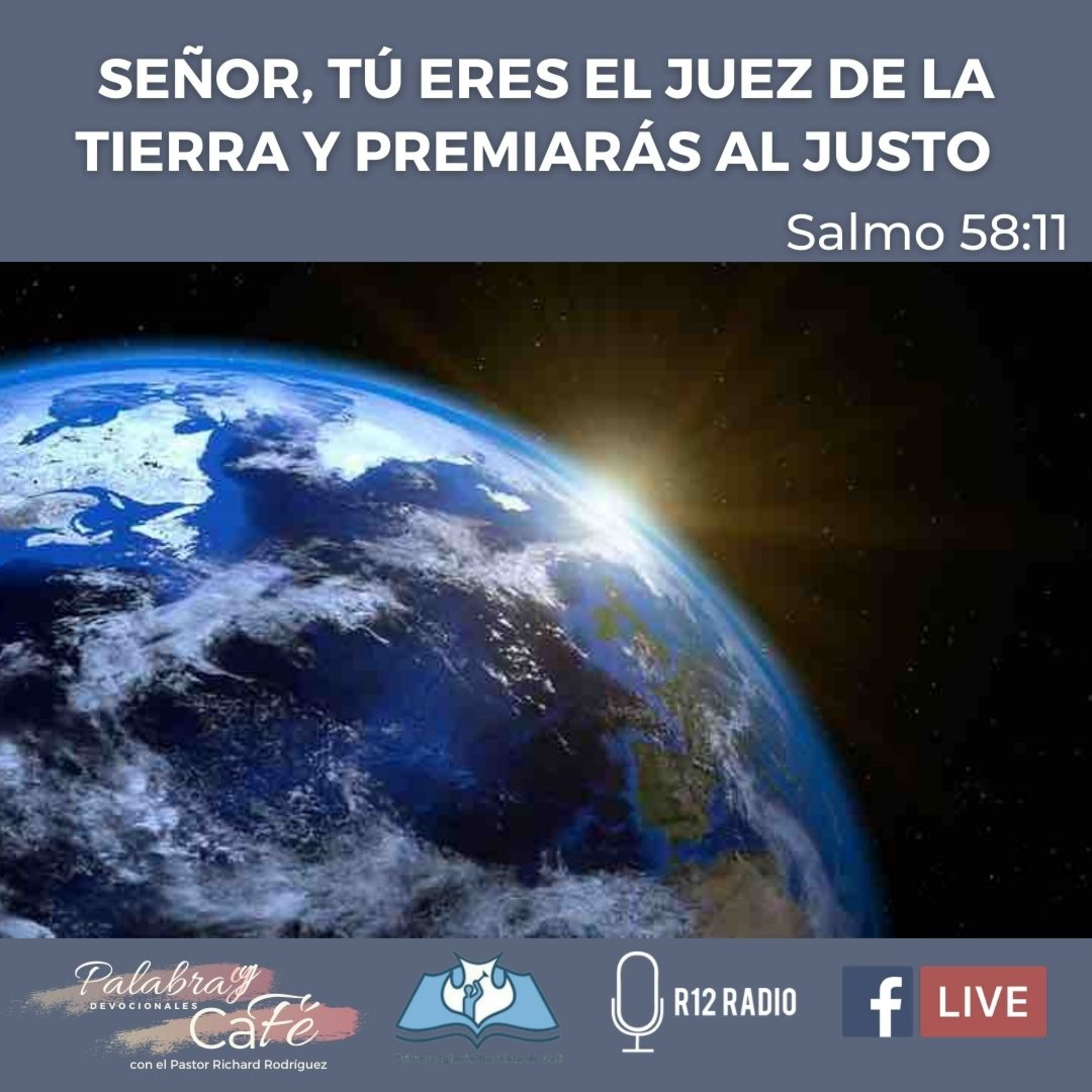 SEÑOR, TÚ ERES EL JUEZ DE LA TIERRA Y PREMIARÁS AL JUSTO. SALMO 58:11 episode artwork
