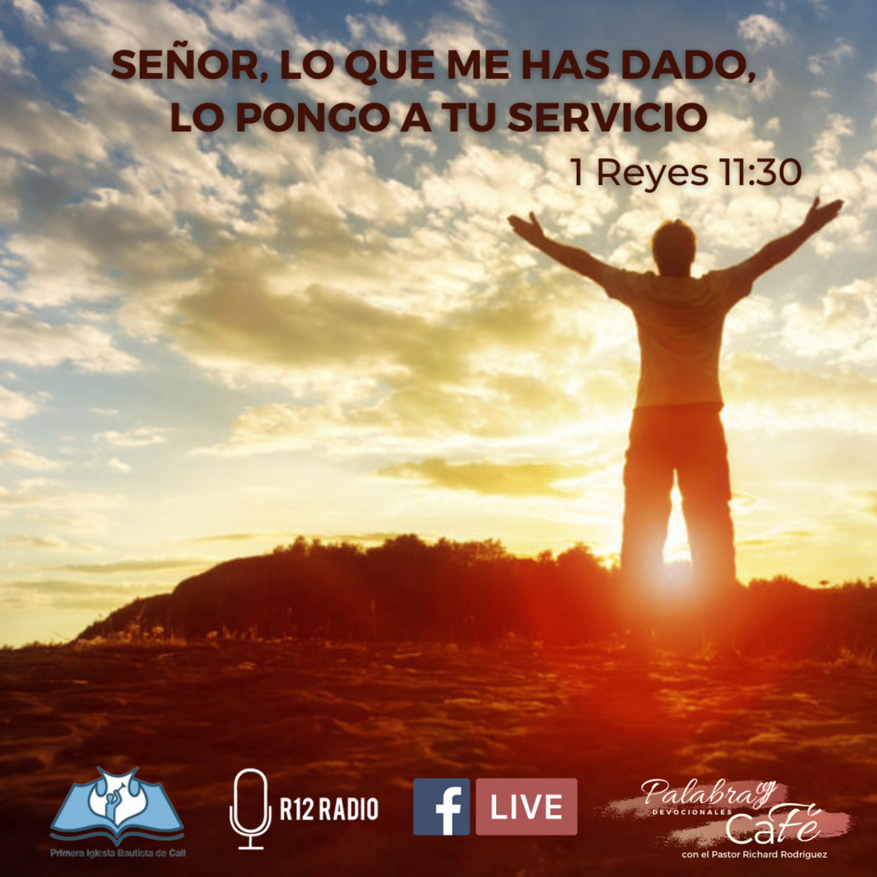 SEÑOR, LO QUE ME HAS DADO, LO PONGO A TU SERVICIO. 1 Reyes 11:30. episode artwork