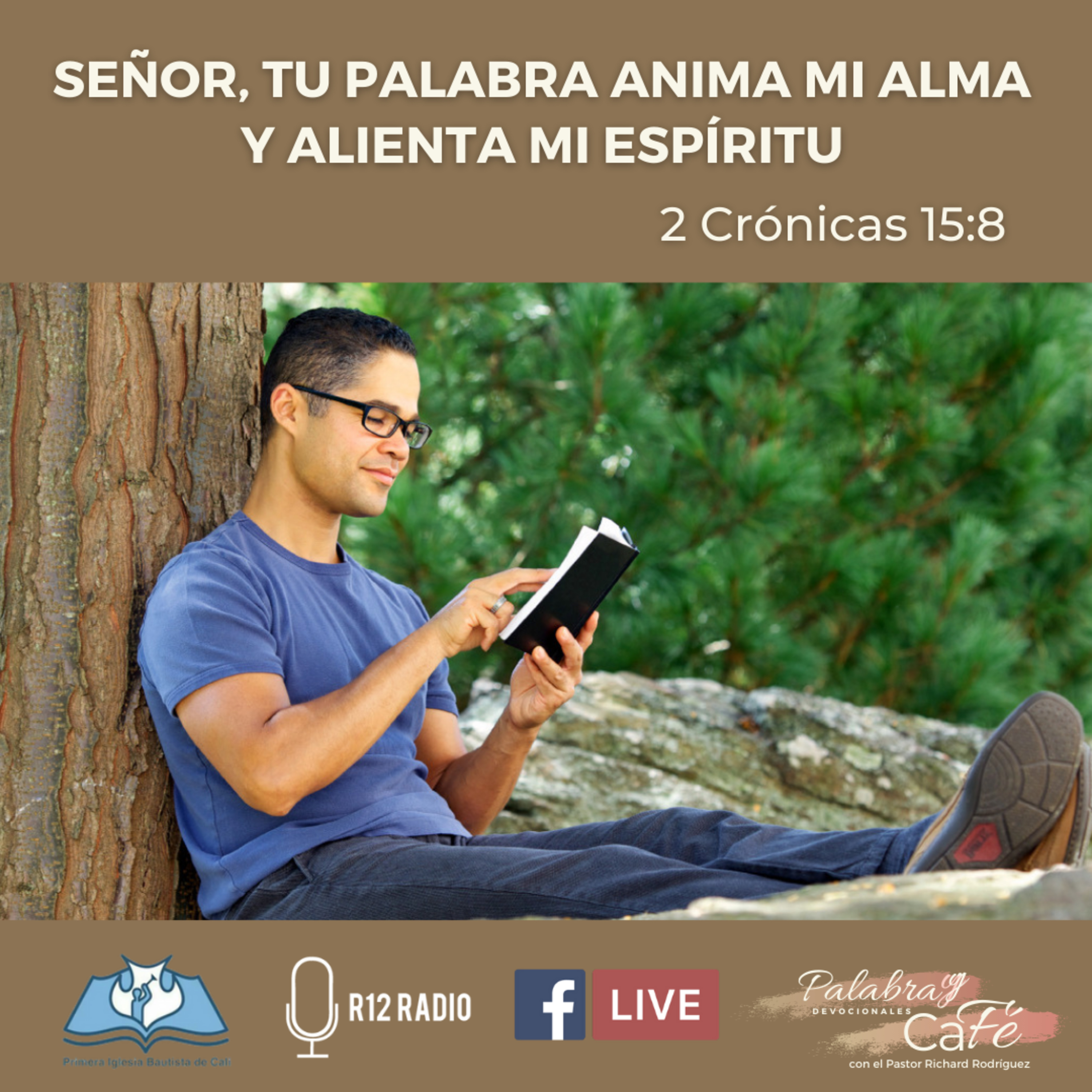 SEÑOR, TU PALABRA ANIMA MI ALMA Y ALIENTA MI ESPÍRITU. 2 Crónicas 15:8. episode artwork