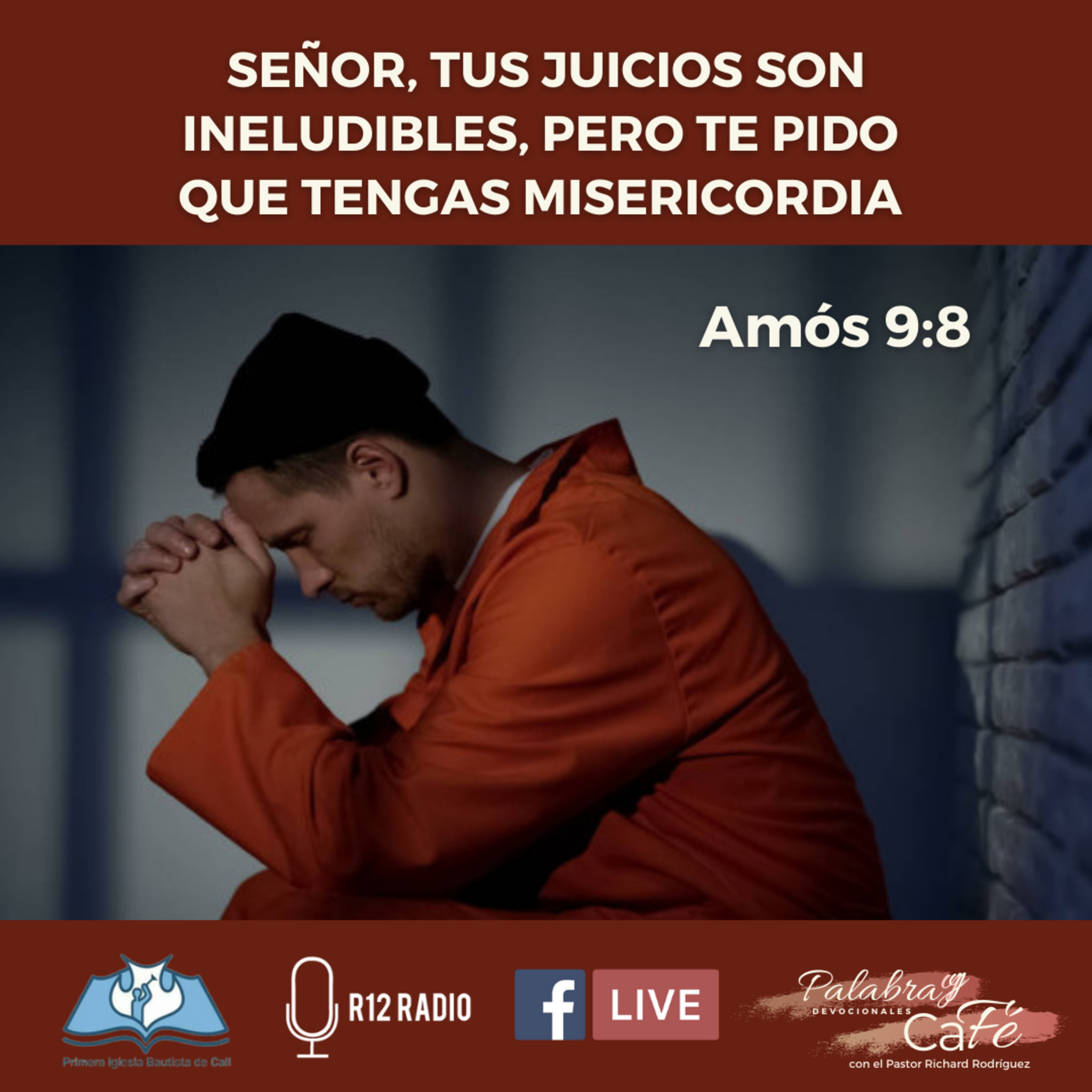 Señor, Tus juicios son ineludibles, pero te pido que tengas misericordia. Amós 9:8. episode artwork