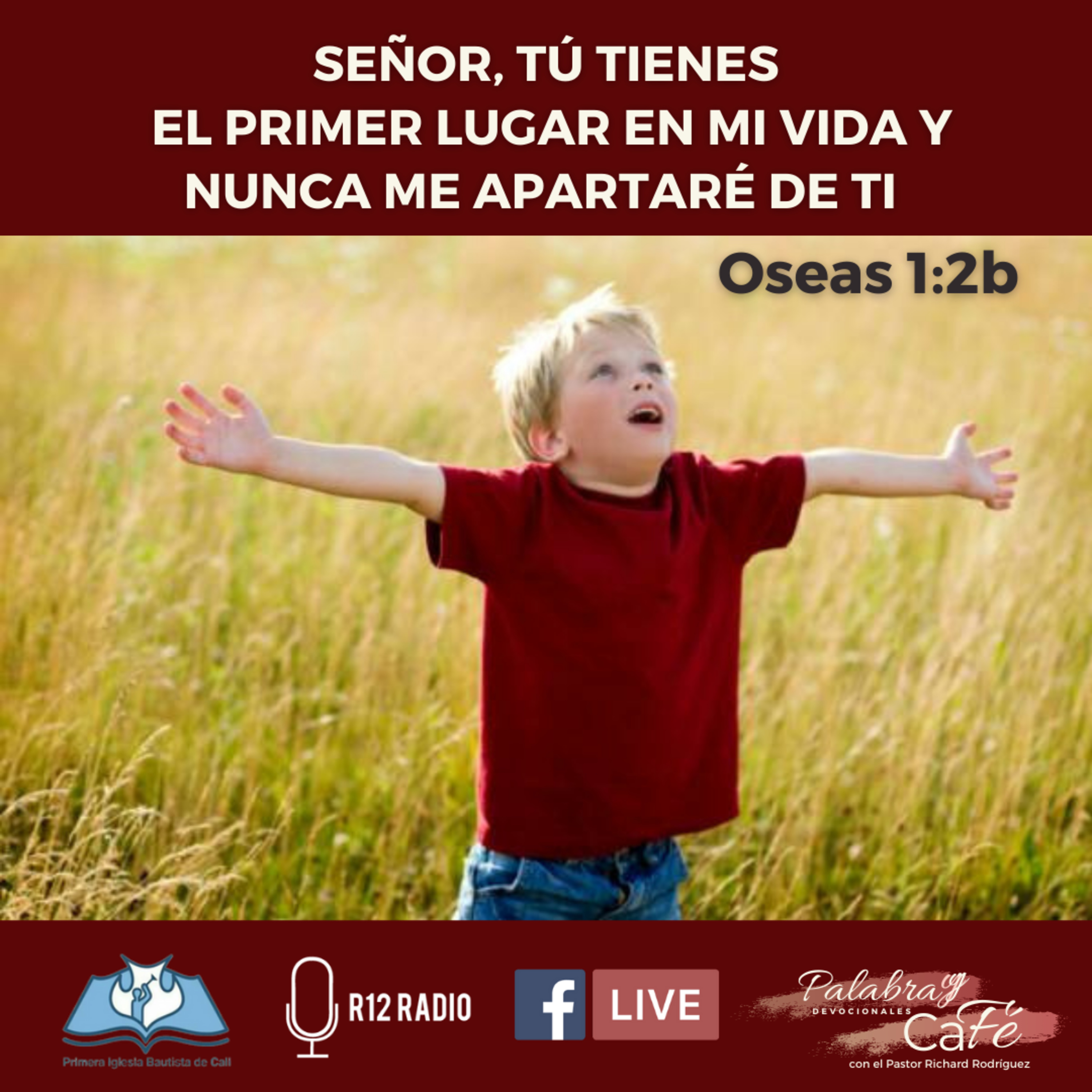 Señor, Tú tienes el primer lugar en mi vida y nunca me apartaré de Ti. Oseas 1:2b. episode artwork