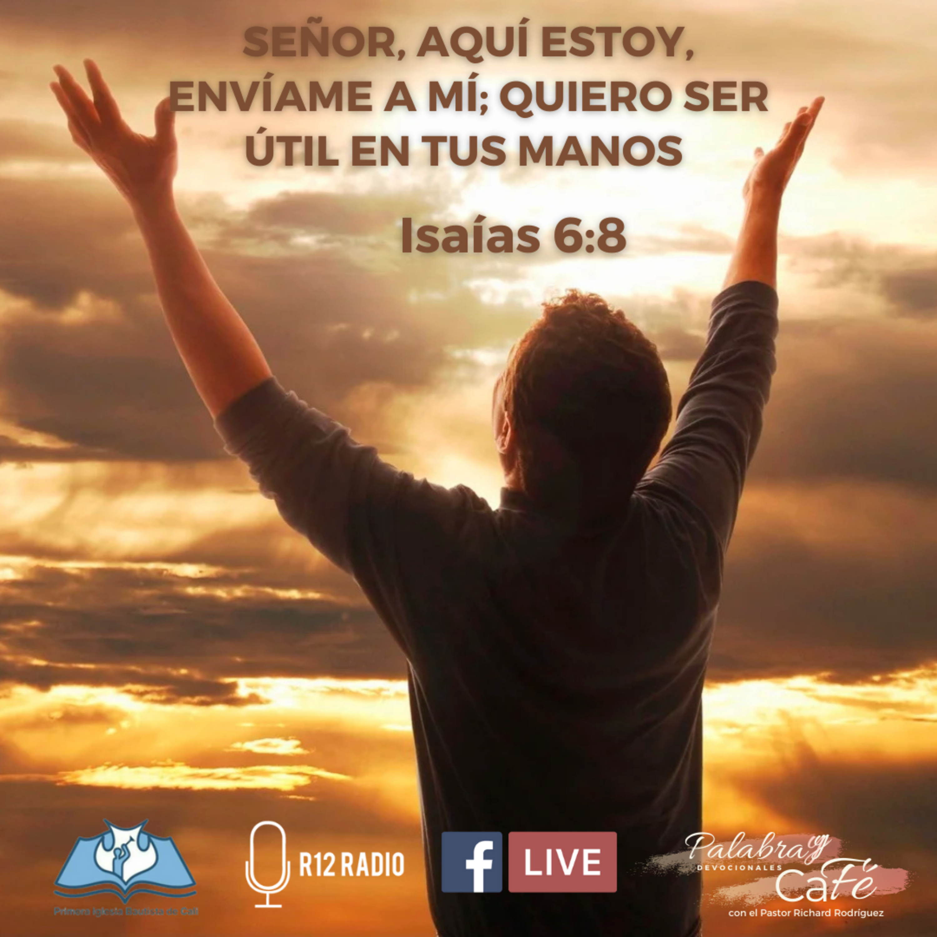 SEÑOR, AQUÍ ESTOY, ENVÍAME A MÍ; QUIERO SER ÚTIL EN TUS MANOS. Isaías 6:8 episode artwork