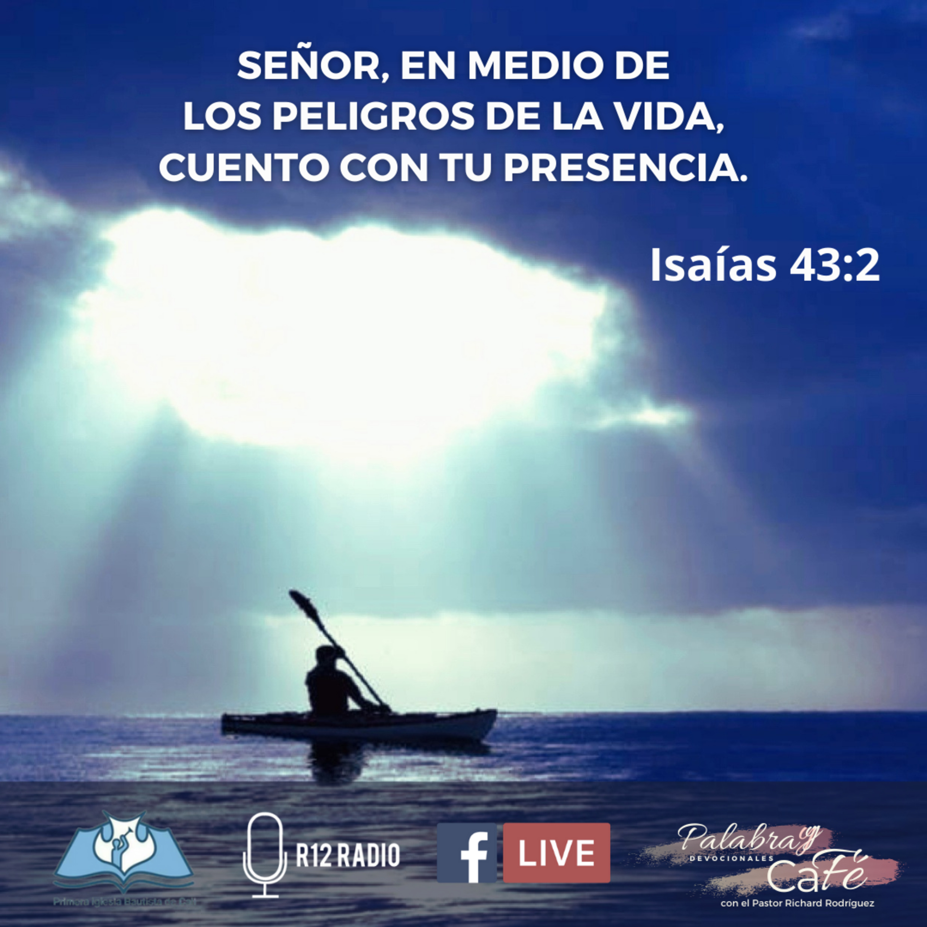 SEÑOR, EN MEDIO DE LOS PELIGROS DE LA VIDA, CUENTO CON TU PRESENCIA. Isaías 43:2 episode artwork