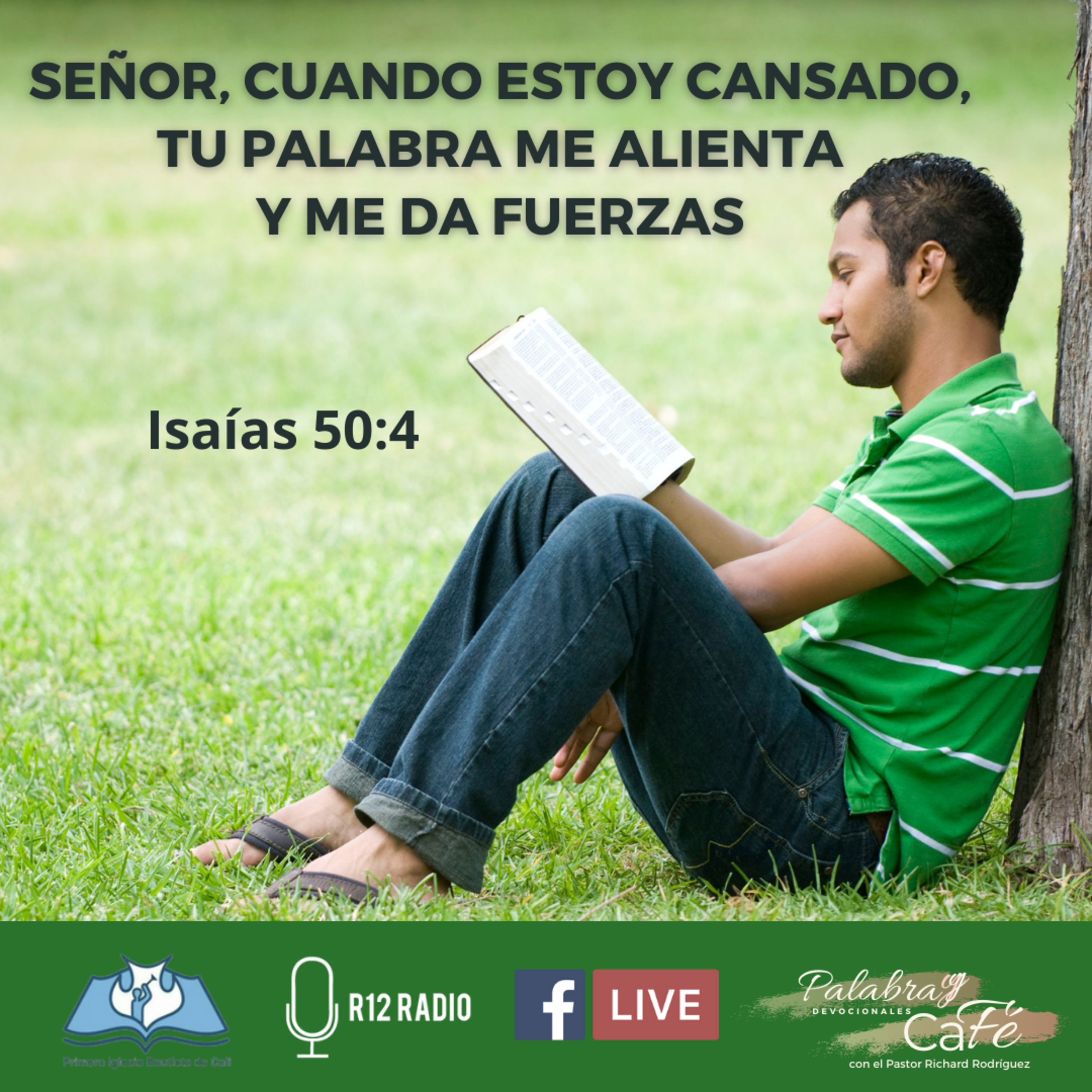 SEÑOR, CUANDO ESTOY CANSADO, TÚ PALABRA ME ALIENTA Y ME DA FUERZAS. Isaías 50:4 episode artwork