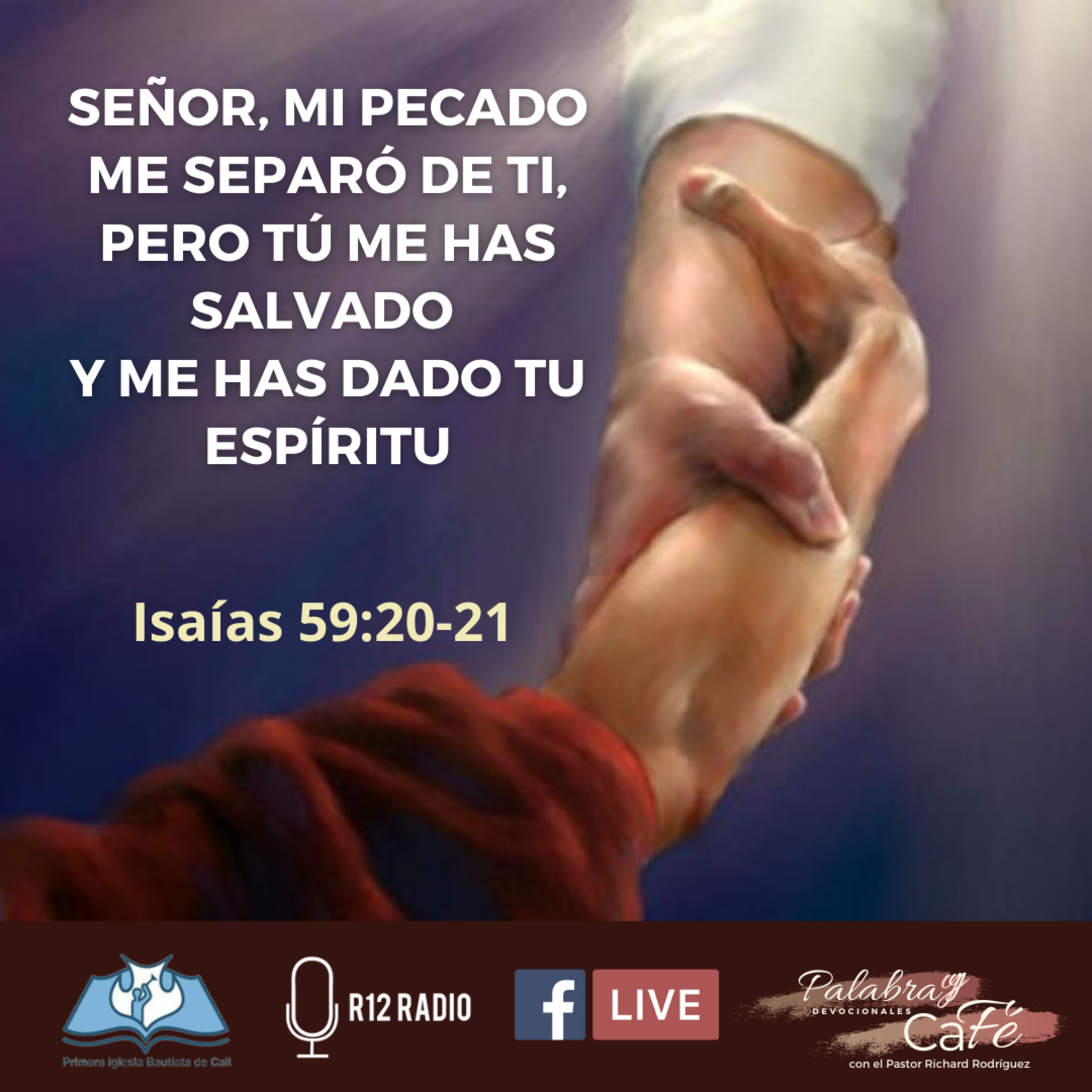 SEÑOR, MI PECADO ME SEPARÓ DE TI, PERO TÚ ME HAS SALVADO Y ME HAS DADO TU ESPÍRITU. Isaías 59:20-21 episode artwork