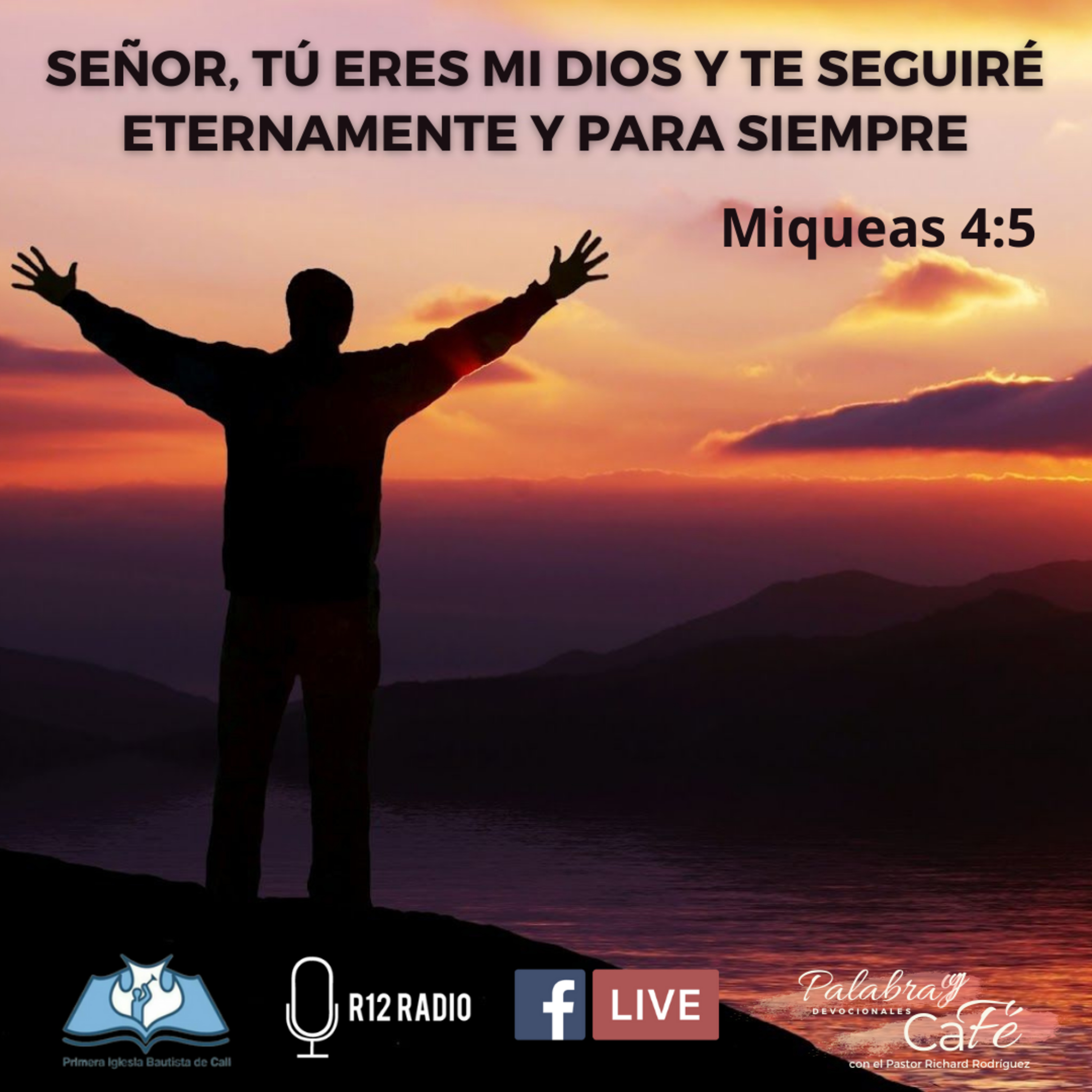 Señor, Tú eres mi Dios y Te seguiré eternamente y para siempre - Miqueas 4:5. episode artwork