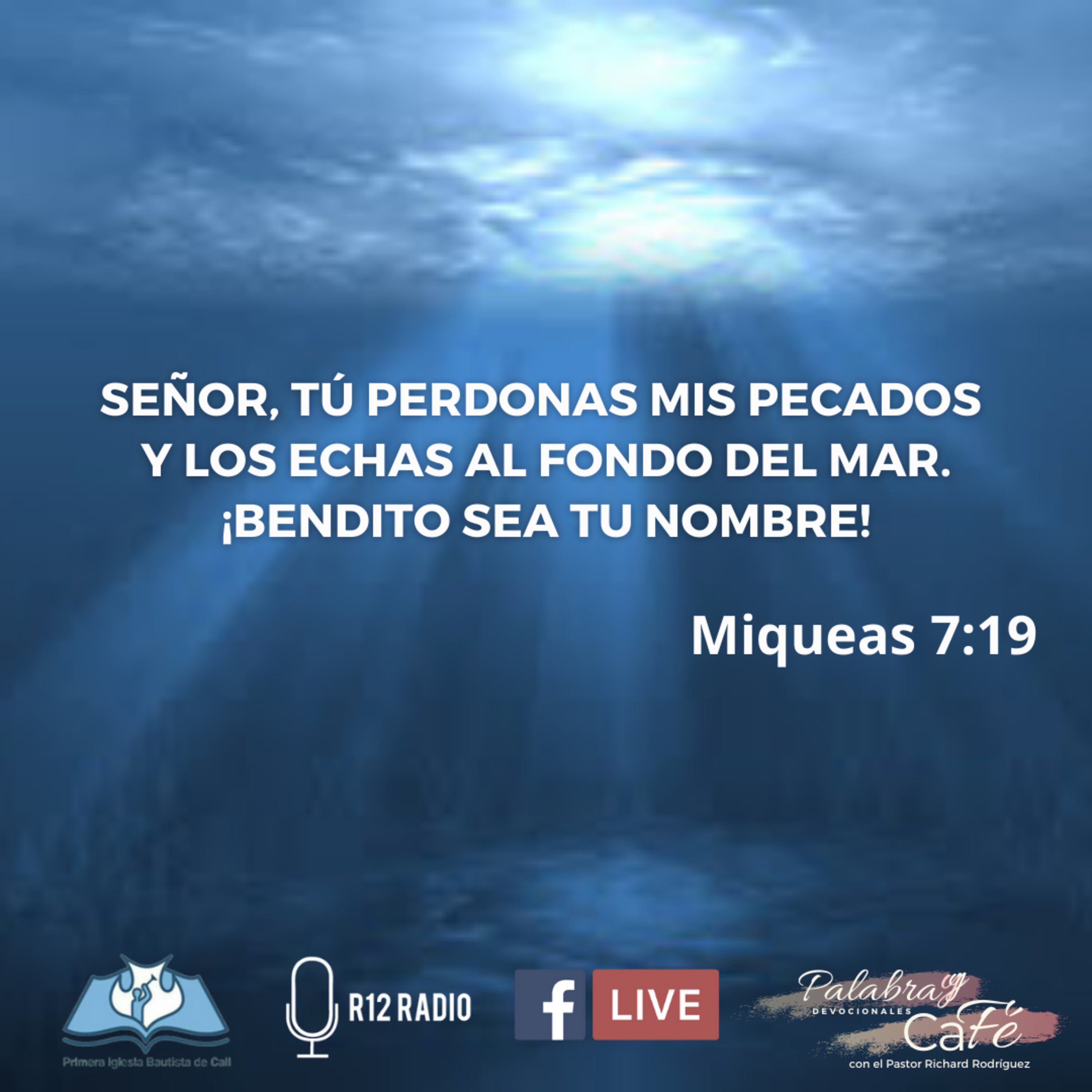 SEÑOR, TÚ PERDONAS MIS PECADOS Y LOS ECHAS AL FONDO DEL MAR. ¡BENDITO SEA TU NOMBRE! Miqueas 7:19. episode artwork