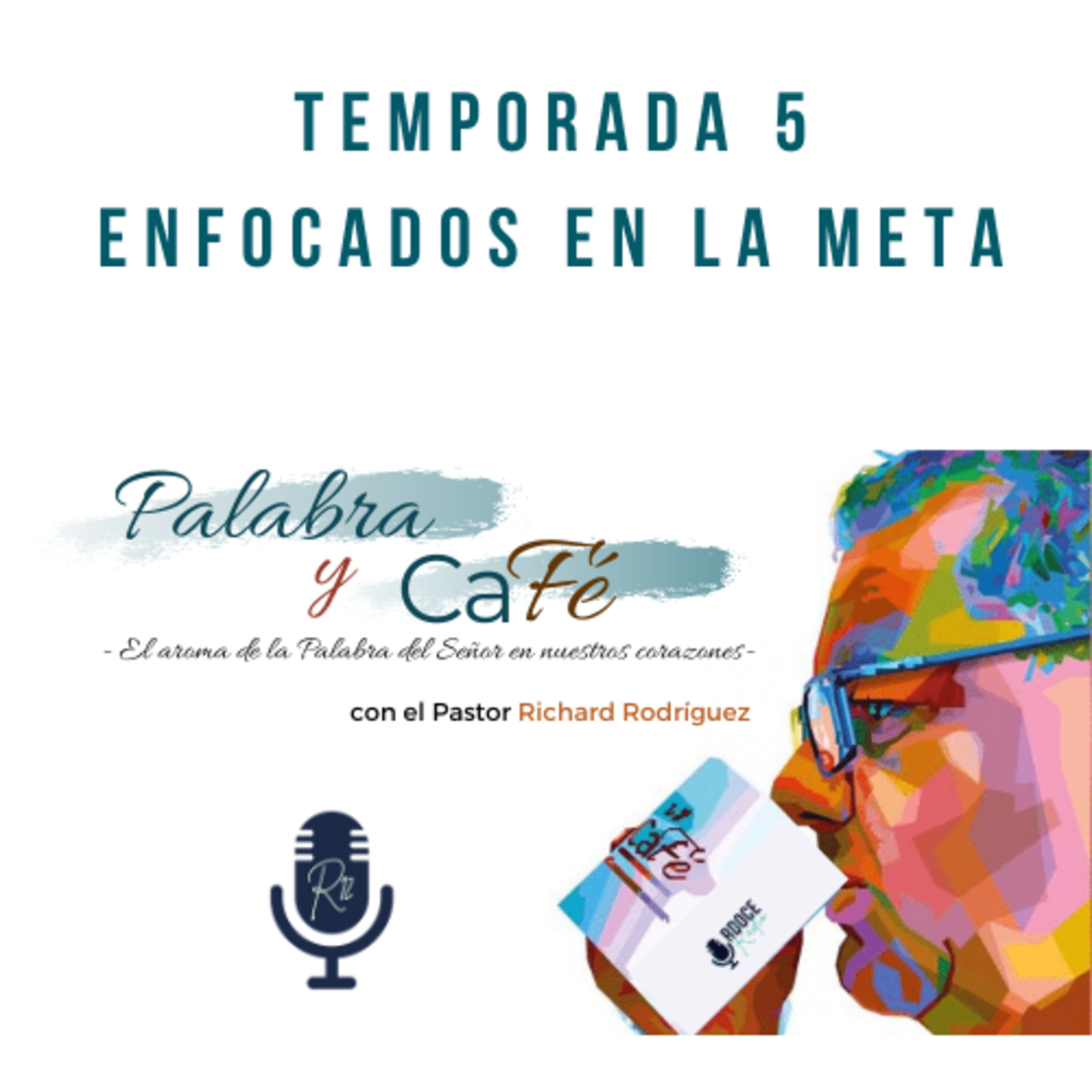 Señor, quiero ser ejemplo de tu poder - 1 Ts 1:7. PALABRA Y CAFÉ. Pr. RICHARD RODRÍGUEZ.  episode artwork