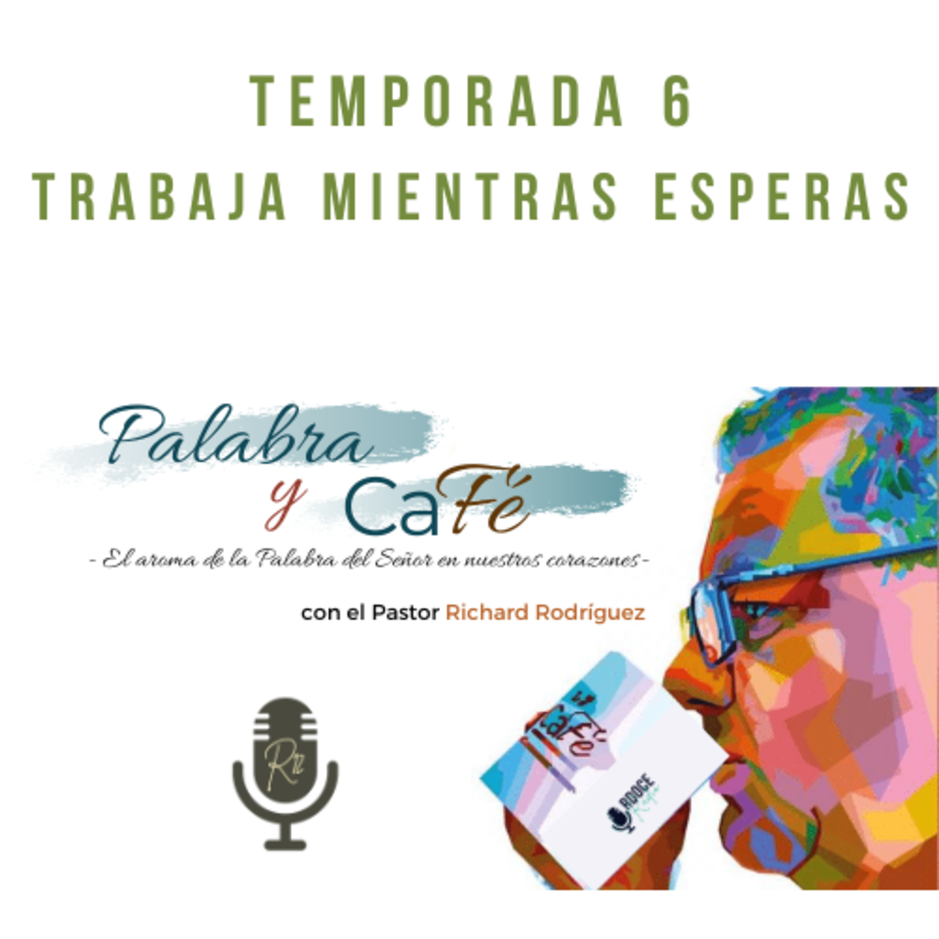 Señor, me has escogido para salvación - 2Ts 2:13. PALABRA y CAFÉ. Pr. RICHARD RODRÍGUEZ. episode artwork