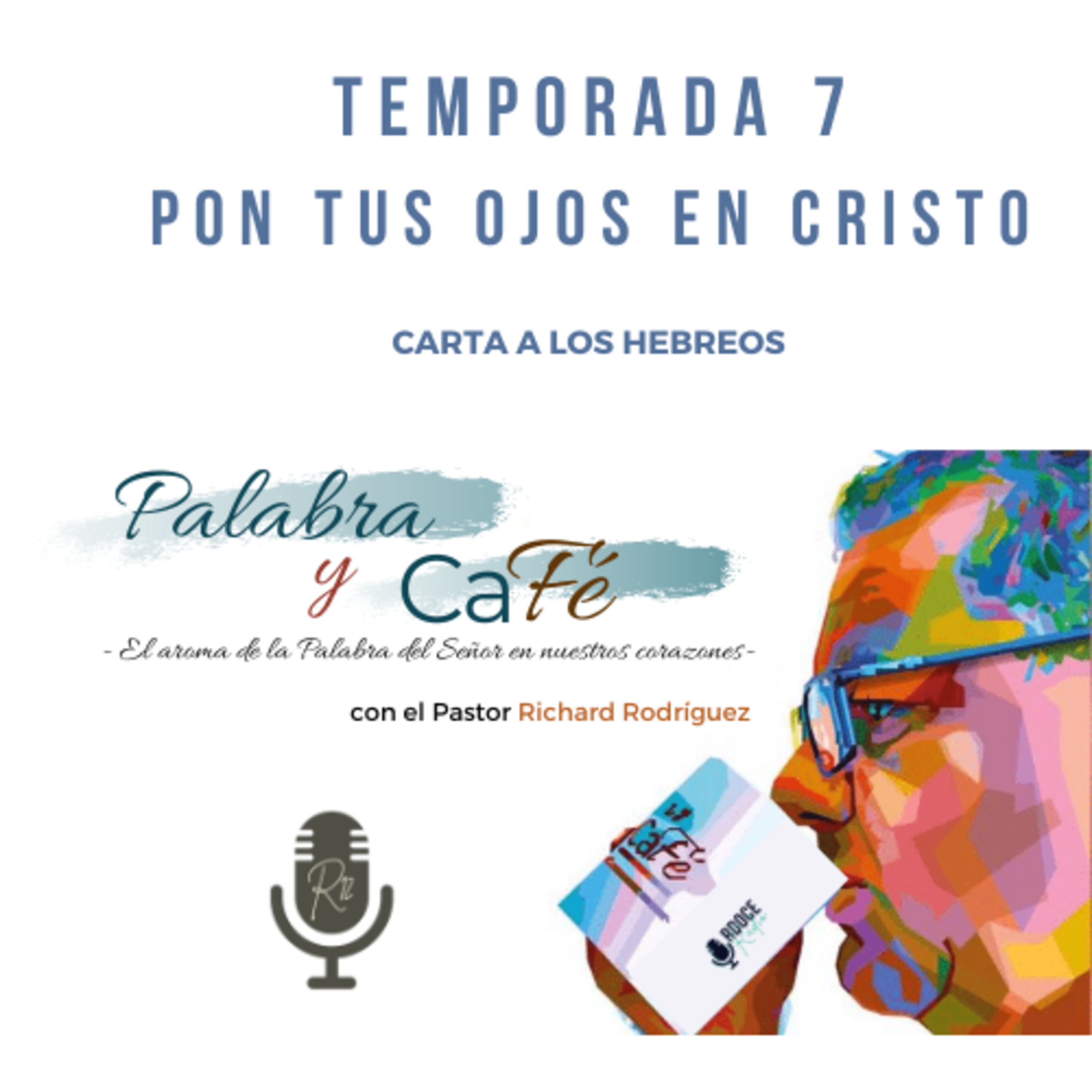 Señor, que Tu Palabra transforme mi corazón - Hebreos 4:12. PALABRA Y CAFÉ. Pr. RICHARD RODRÍGUEZ. episode artwork