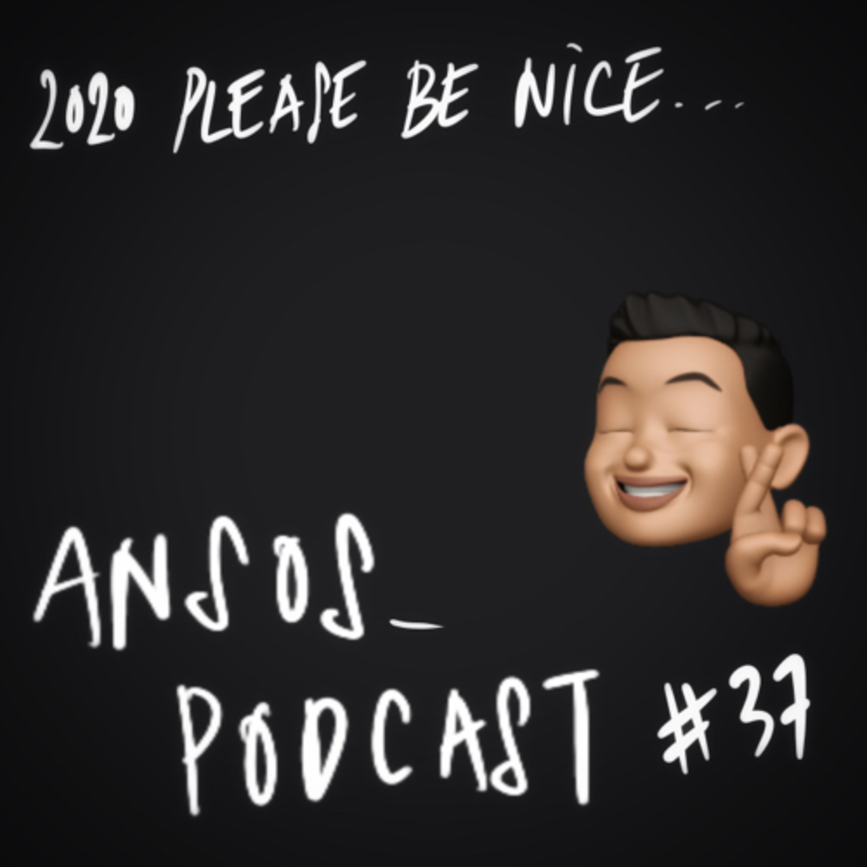 Ep.37 - 2020 please be nice episode artwork