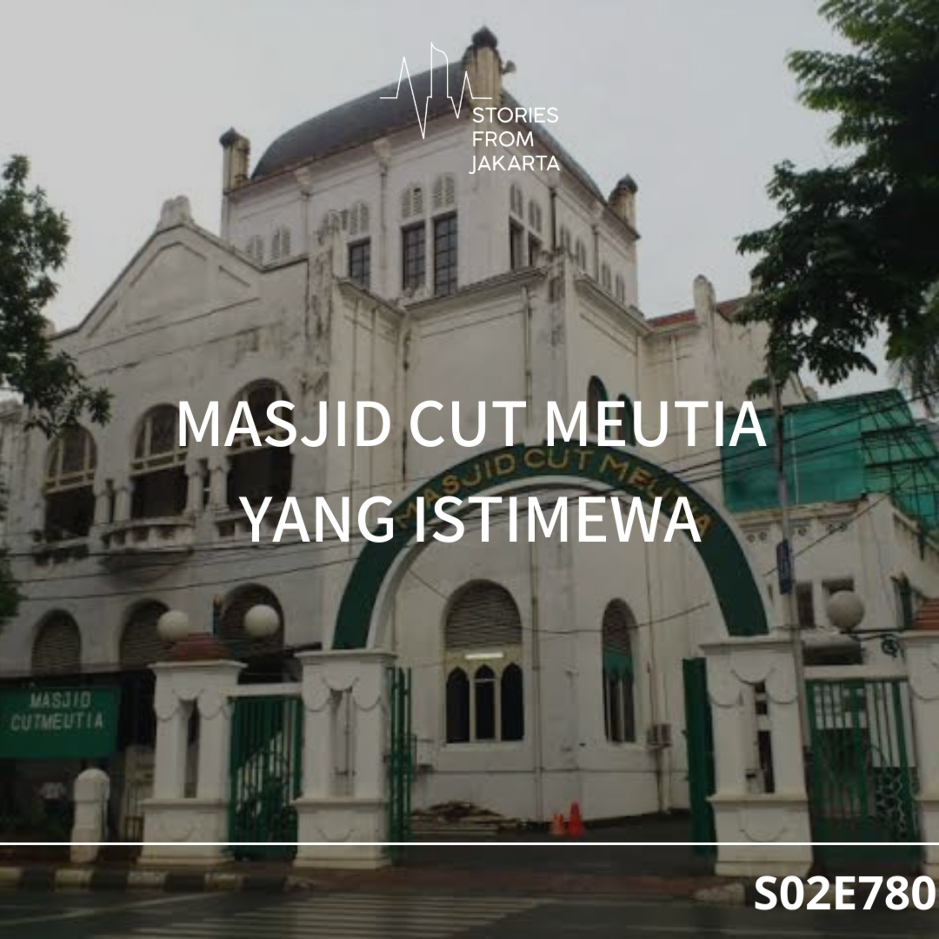 Cerita Jakarta #80: Masjid Cut Meutia yang Istimewa