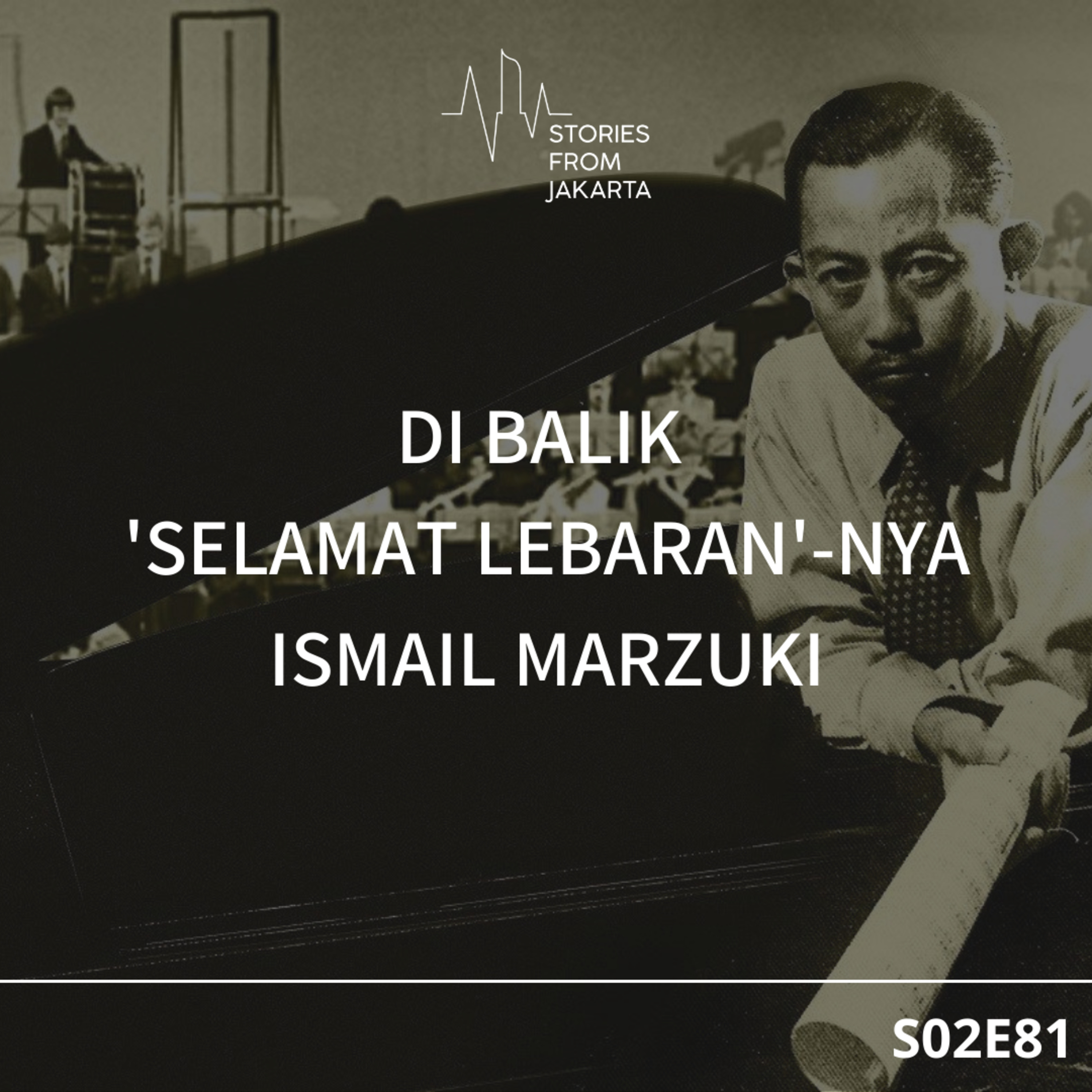 Cerita Jakarta #81: Di Balik 'Selamat Lebaran'-nya Ismail Marzuki