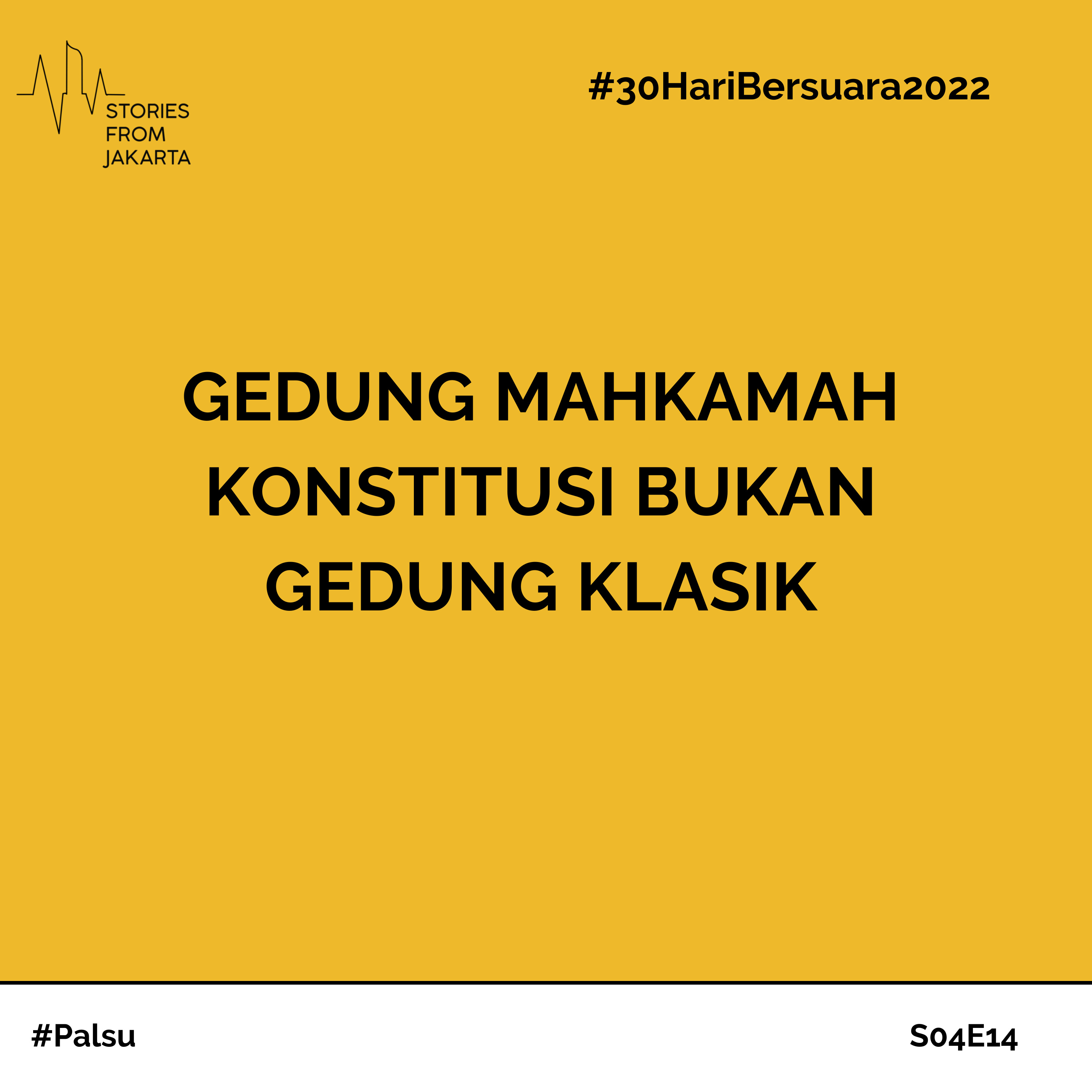 #30HariBersuara2022 Gedung Mahkamah Konstitusi Bukan Gedung Klasik