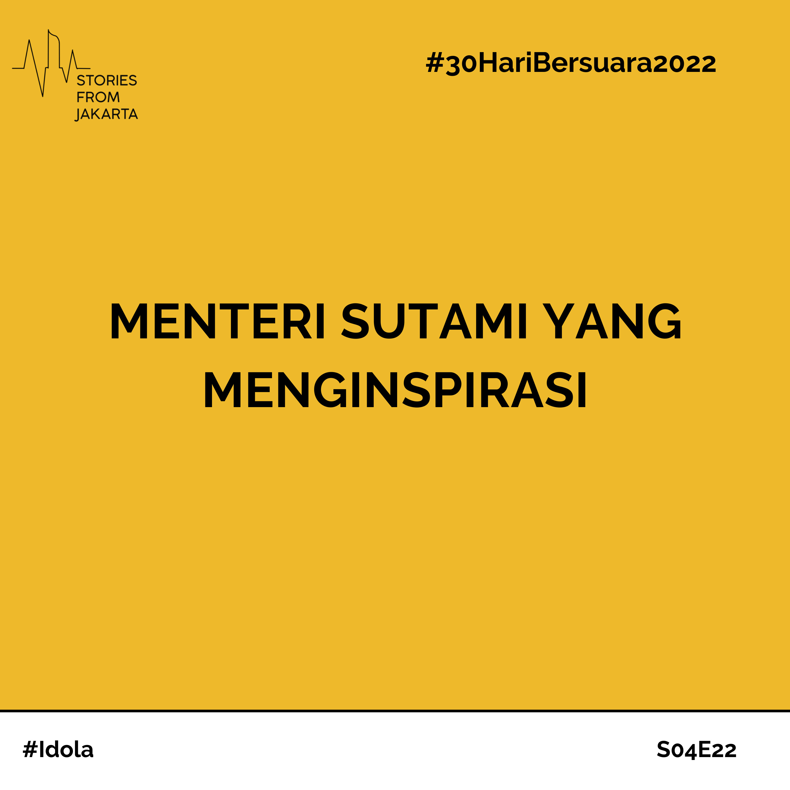 #30HariBersuara2022 Menteri Sutami yang Menginspirasi