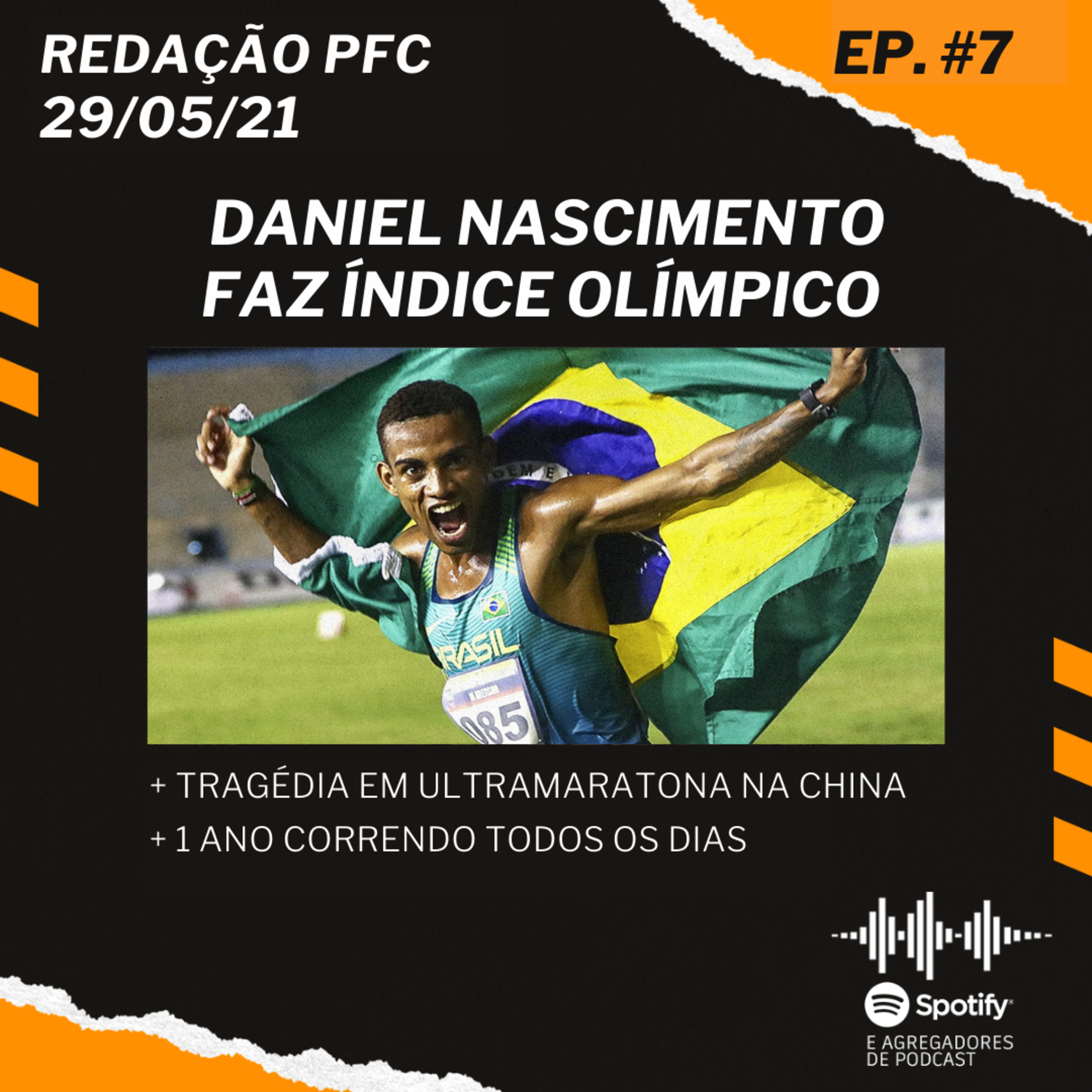 Redação PFC 07 - Daniel Nascimento, tragédia em ultra na China e 1 ano correndo todos os dias