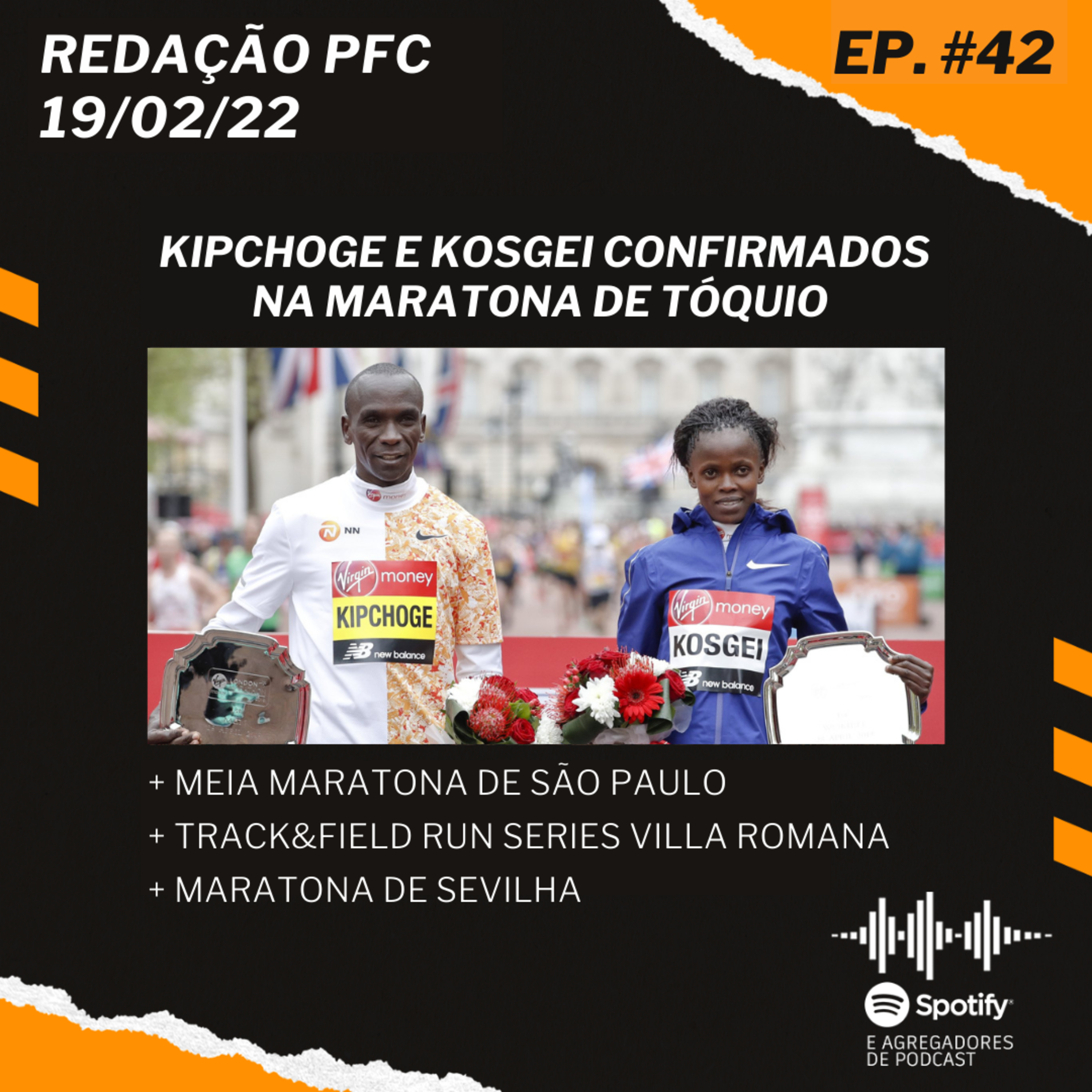 Redação PFC 42 - Kipchoge e Kosgei confirmados em Tóquio, Maratona de Sevilha e Track&Field Floripa episode artwork