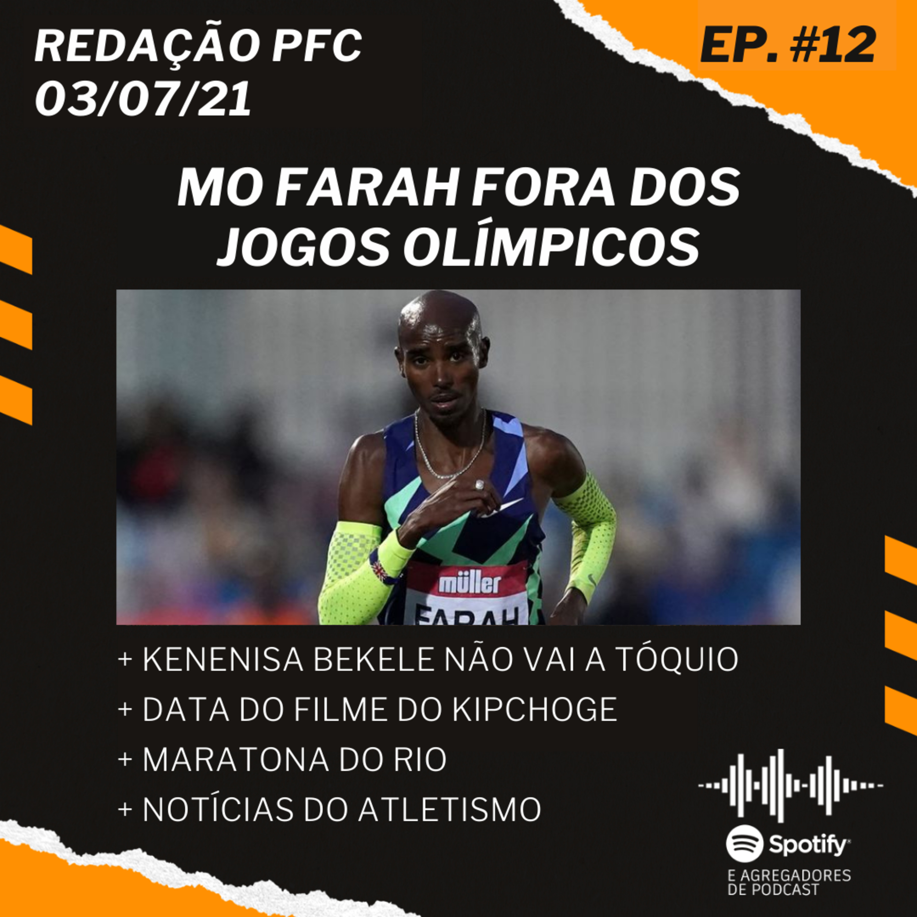 Redação PFC 12 - Mo Farah fora, Kenenisa Bekele não vai a Tóquio e Maratona do Rio episode artwork