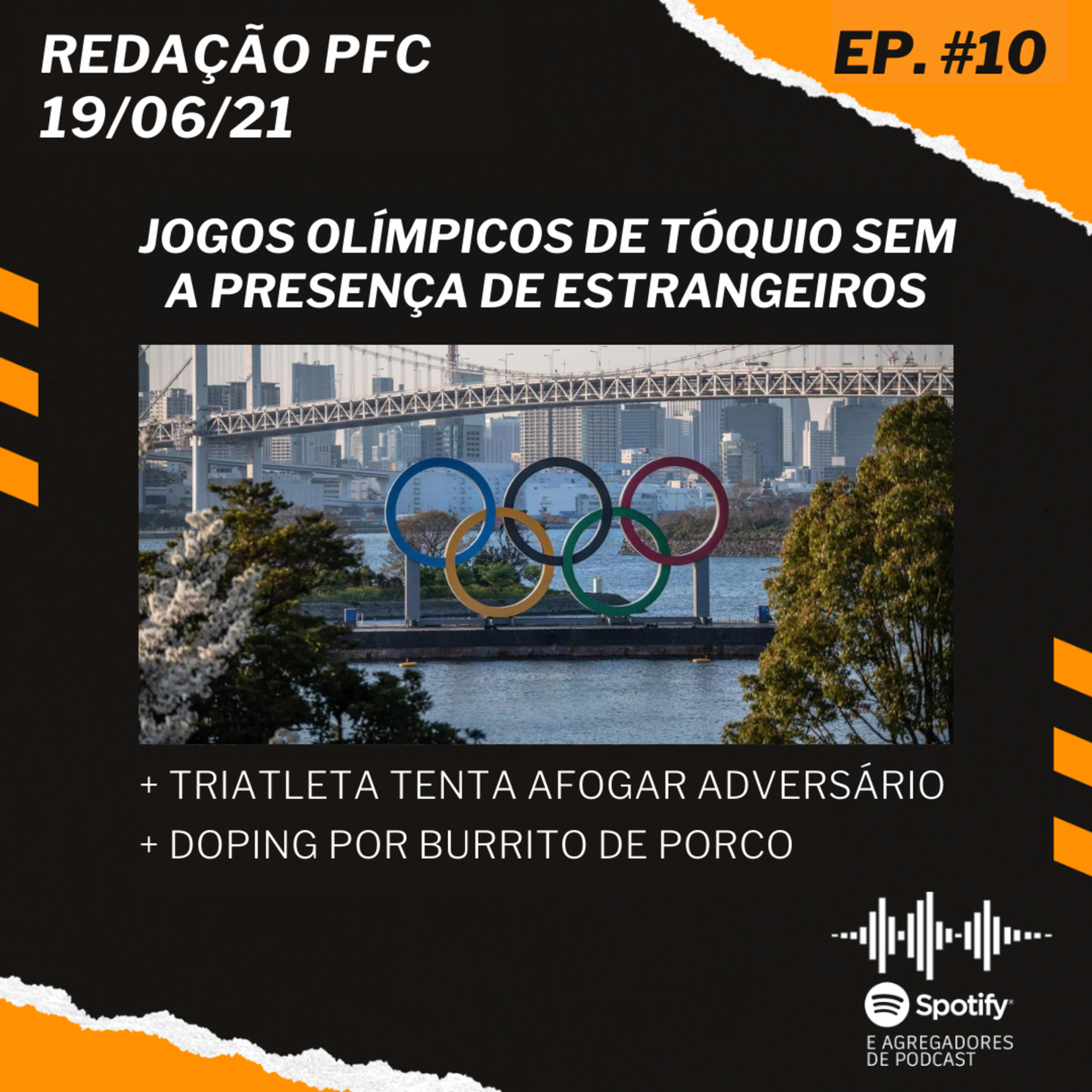 Redação PFC 10 - Tóquio sem estrangeiros, triatleta afoga adversário e doping por burrito de porco episode artwork