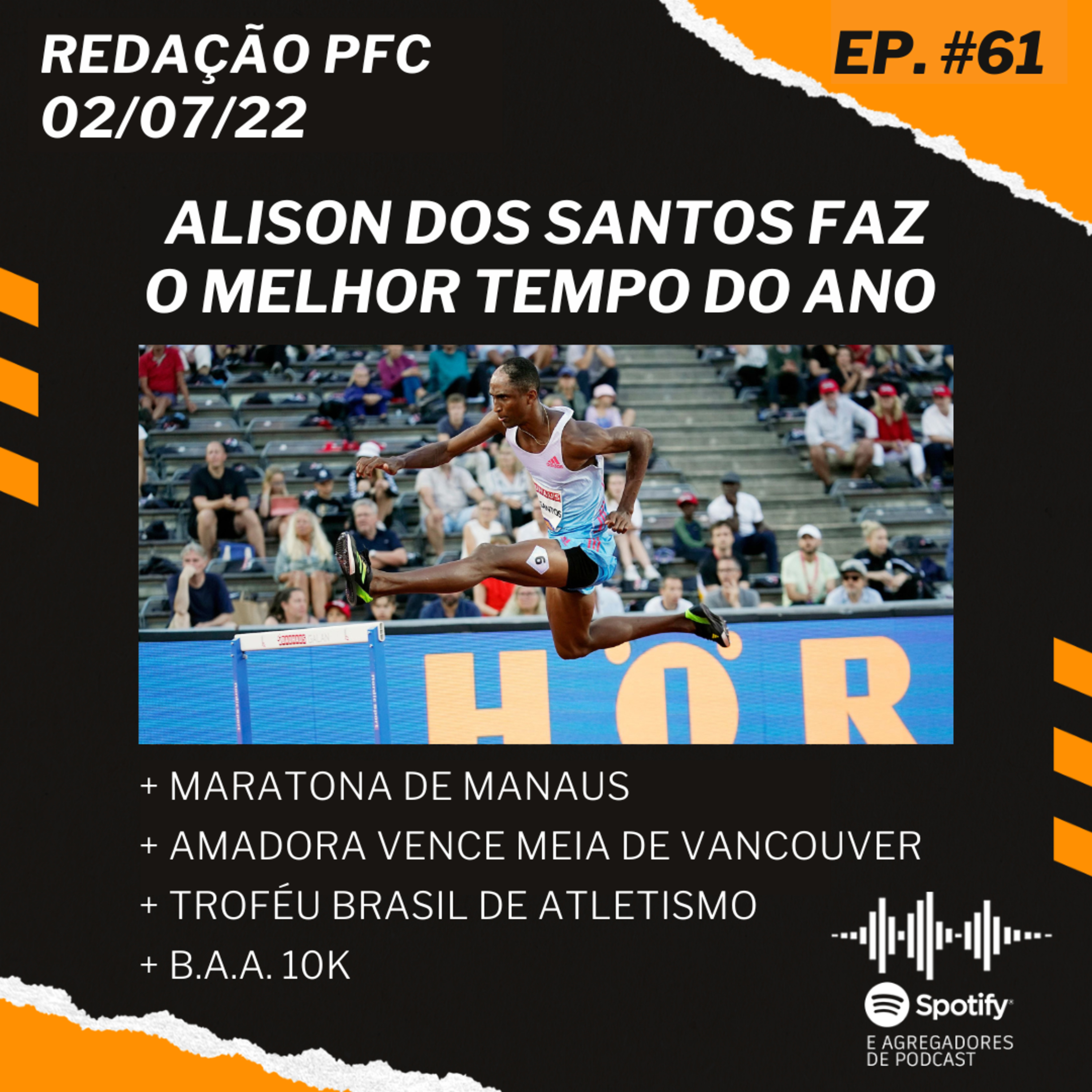 Redação PFC 61 - Alison dos Santos vence mais uma, Maratona de Manaus e Troféu Brasil de Atletismo episode artwork