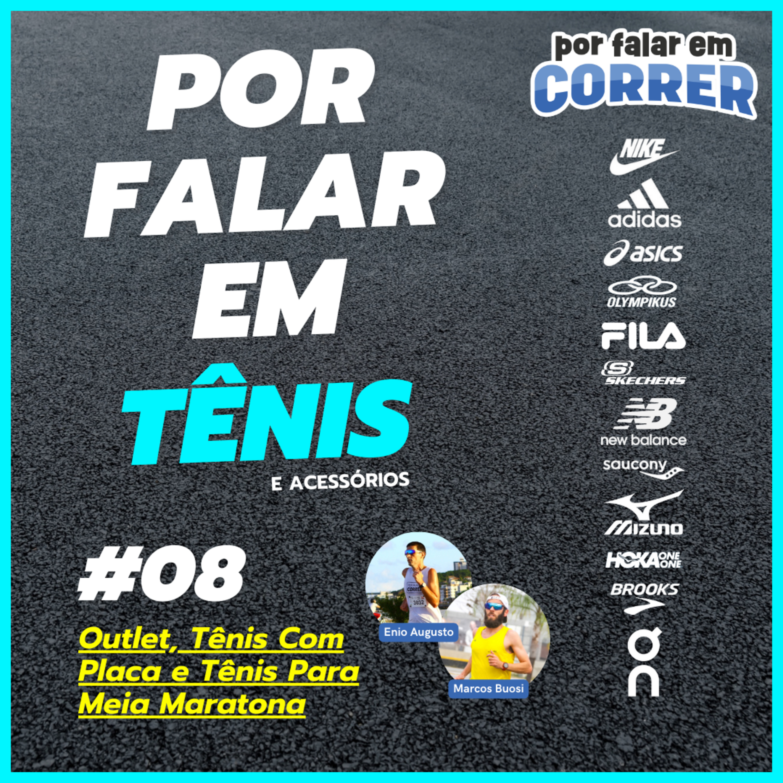 Por Falar em Tênis 8 - Outlet, Tênis Com Placa e Tênis Para Meia Maratona episode artwork
