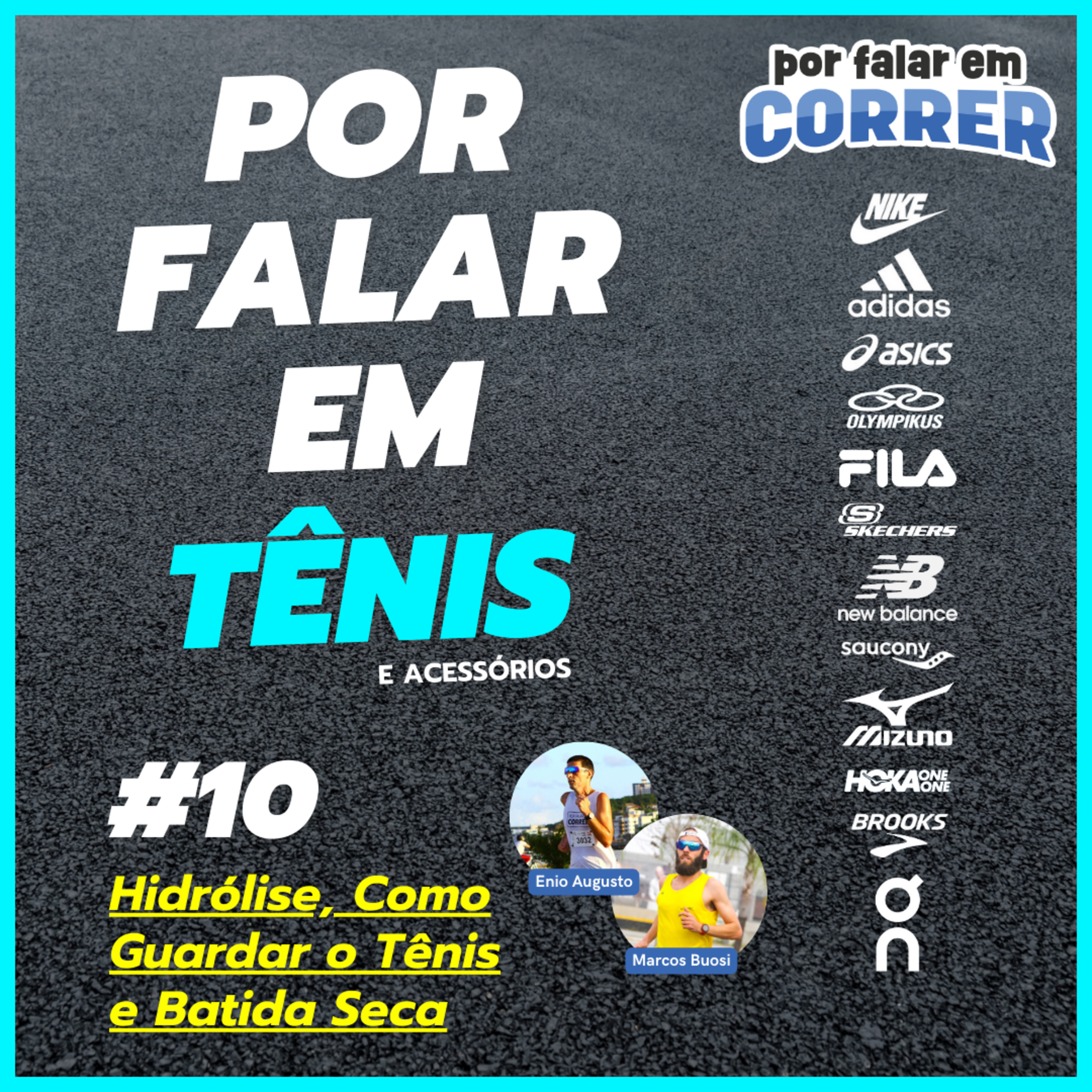 Por Falar em Tênis 10 - Hidrólise, Como Guardar o Tênis e Batida Seca episode artwork
