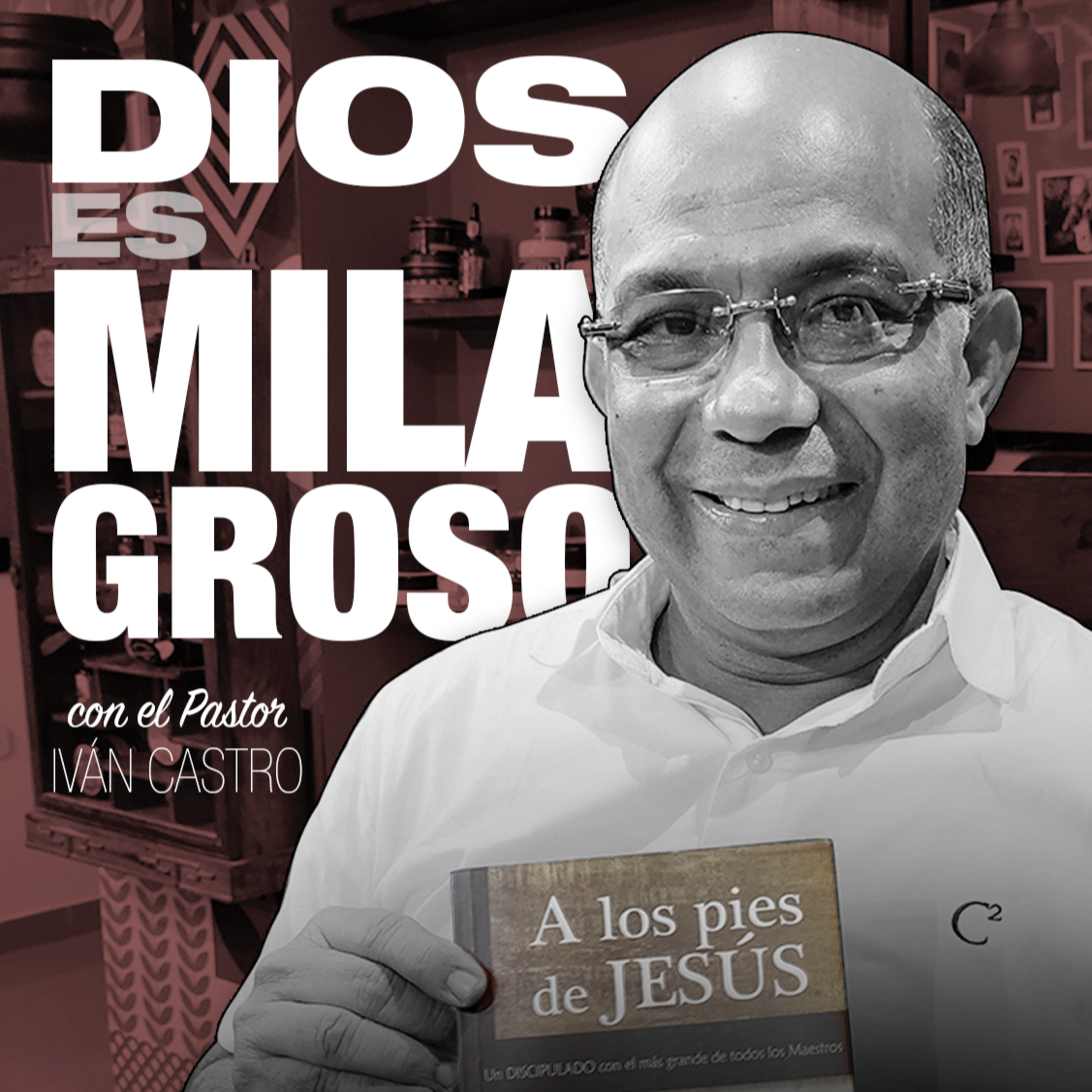 DIOS ES MILAGROSO con el Pastor Iván Castro de la Hoz episode artwork