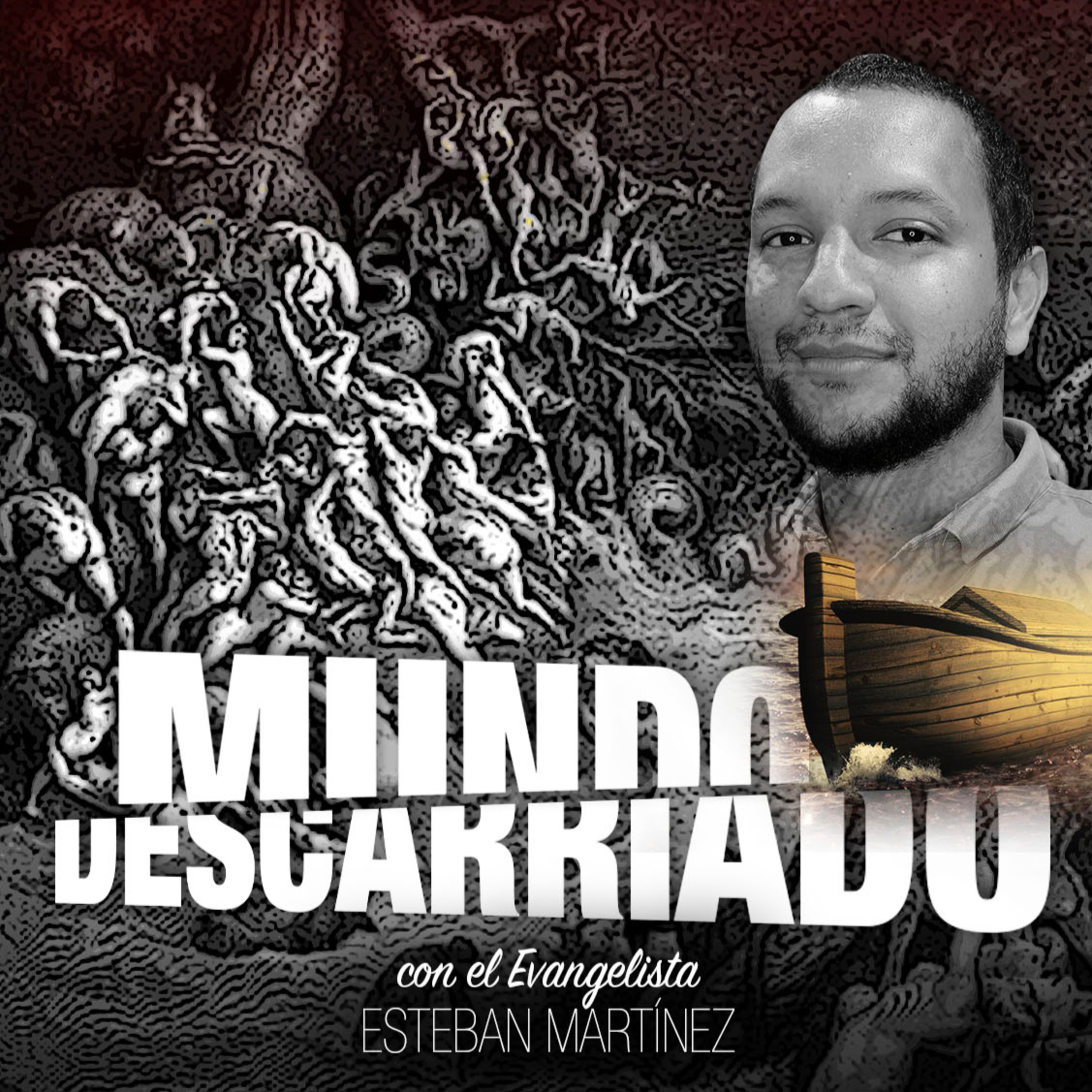 MUNDO DESCARRIADO con el Evangelista Esteban Martínez episode artwork