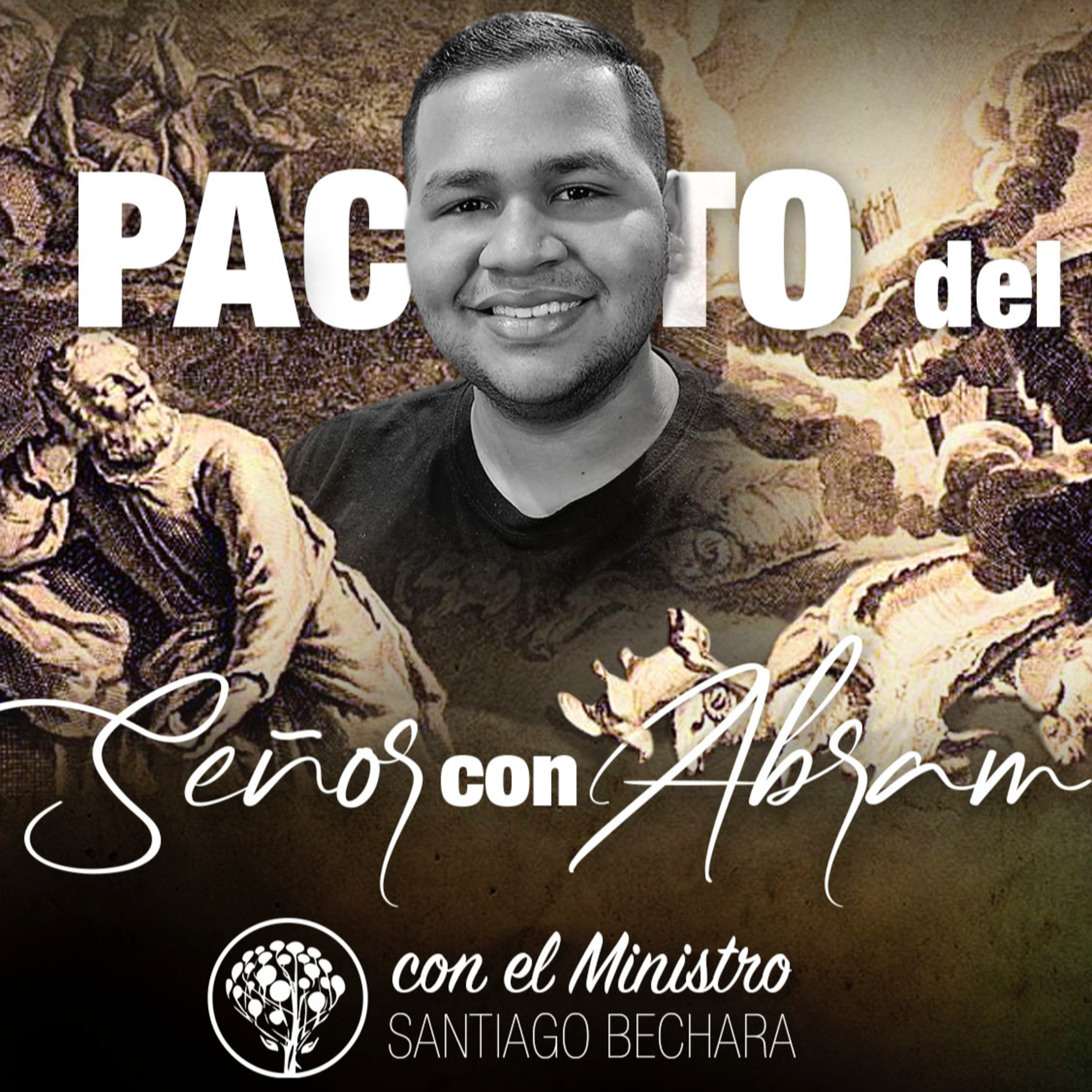 PACTO DEL SEÑOR CON ABRAM con el Ministro Santiago Bechara EVC episode artwork