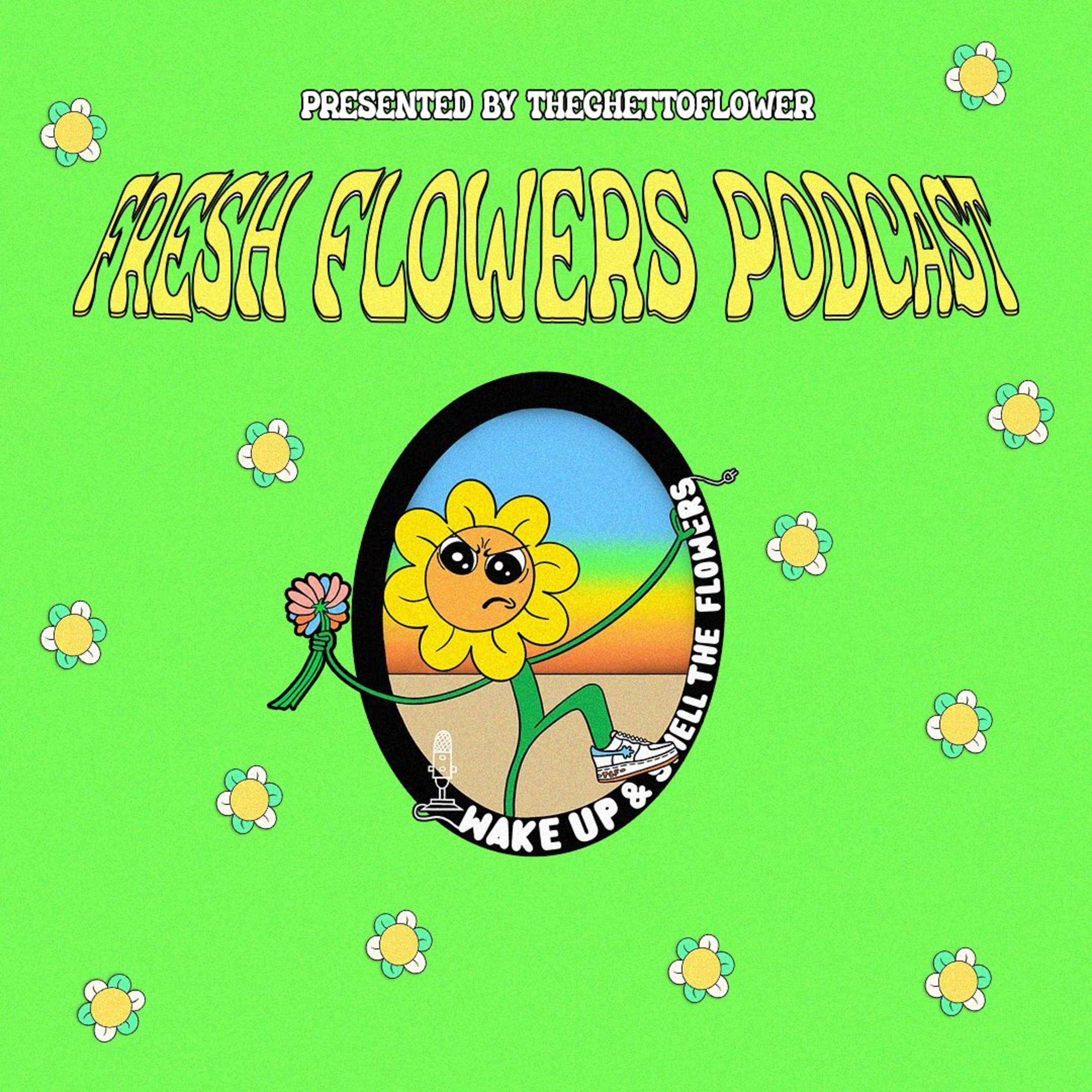 Fresh Flowers Podcast