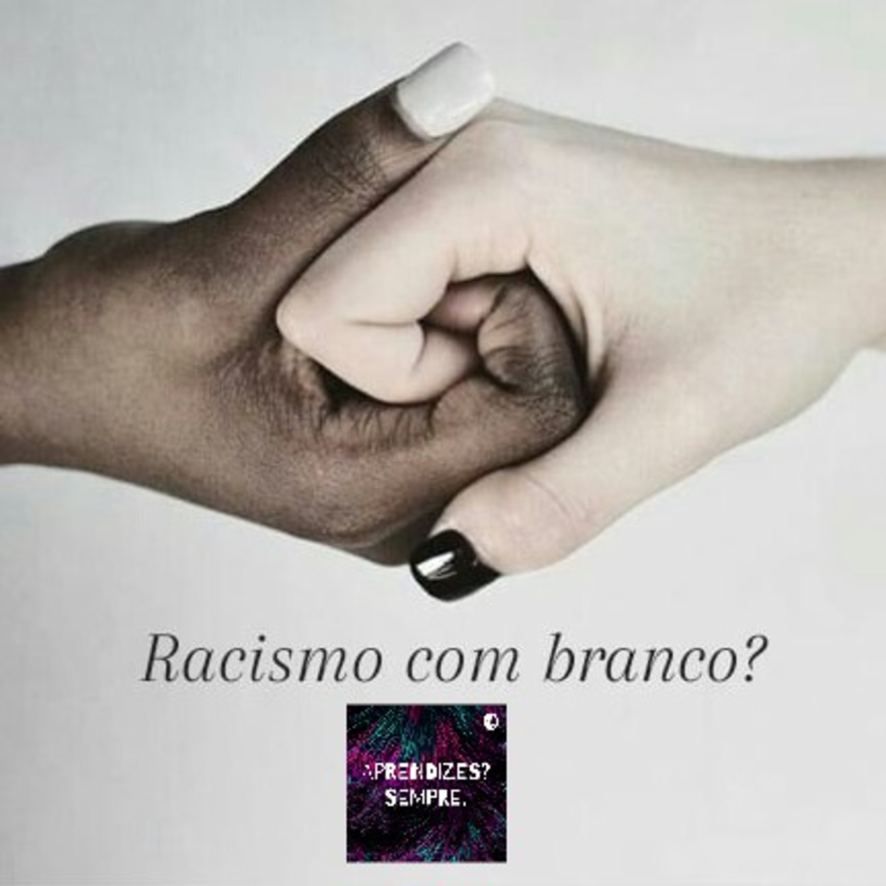 Racismo com branco?  episode artwork