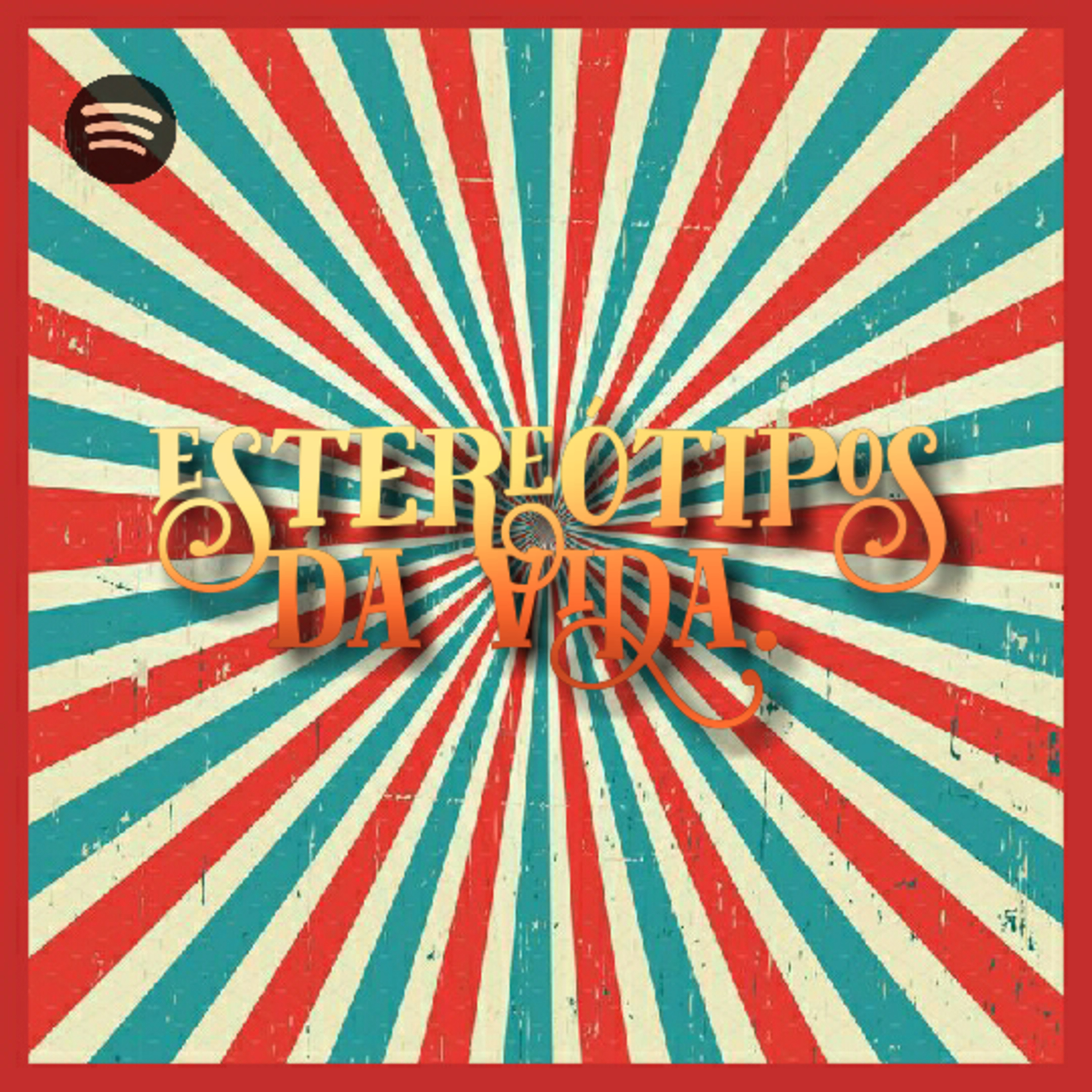 Estereótipos da vida. episode artwork