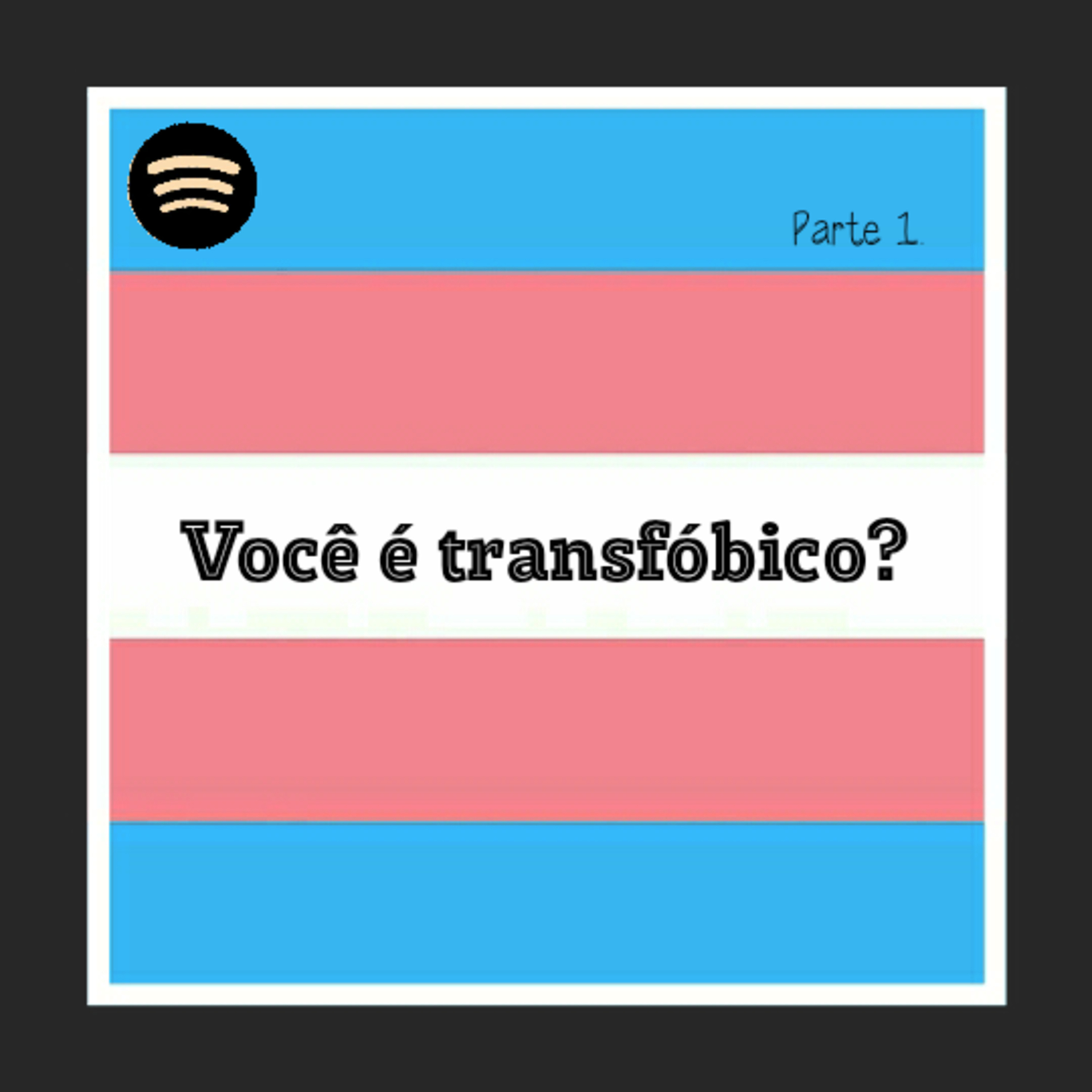Transfobia P1. episode artwork