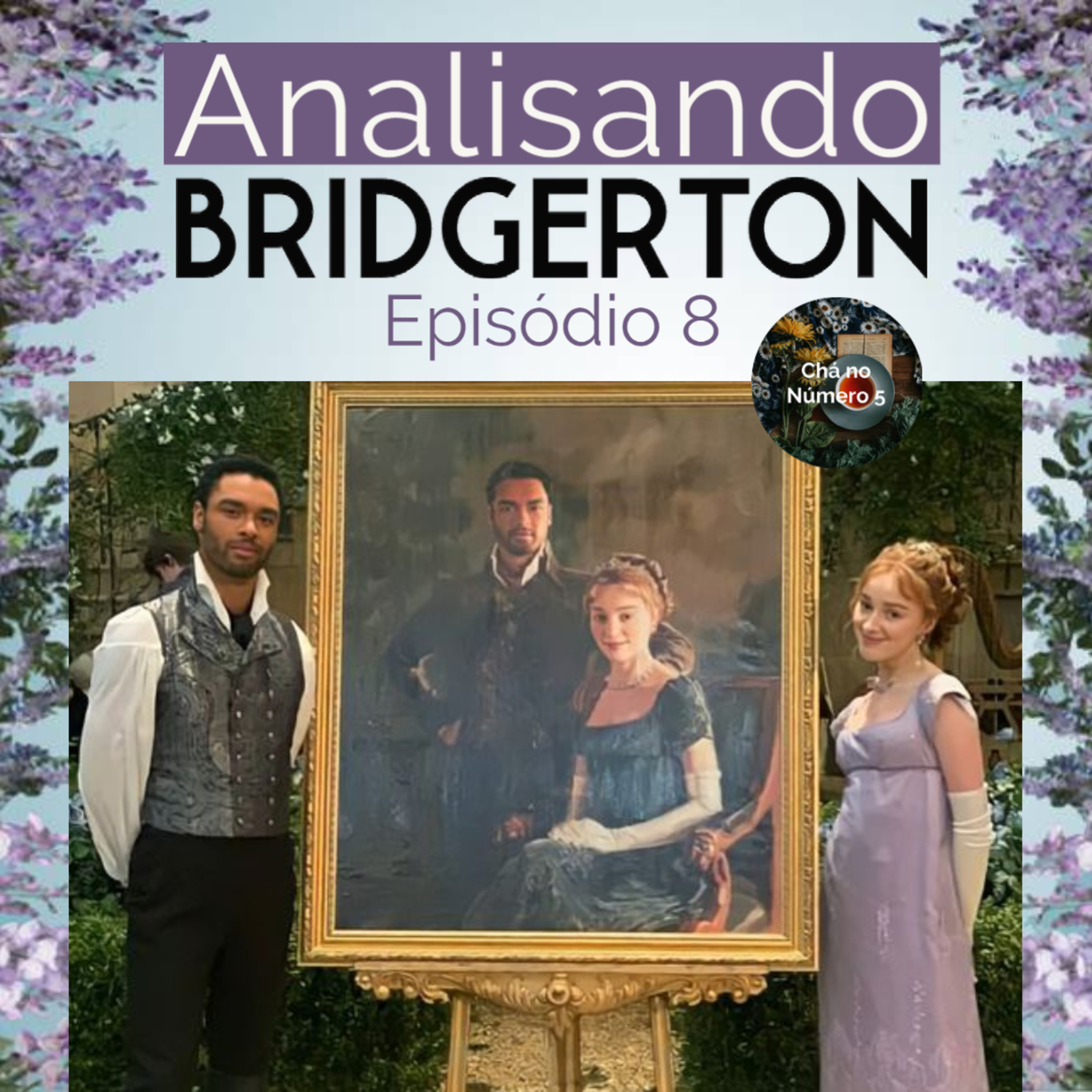 Analisando Bridgerton - Episódio 8